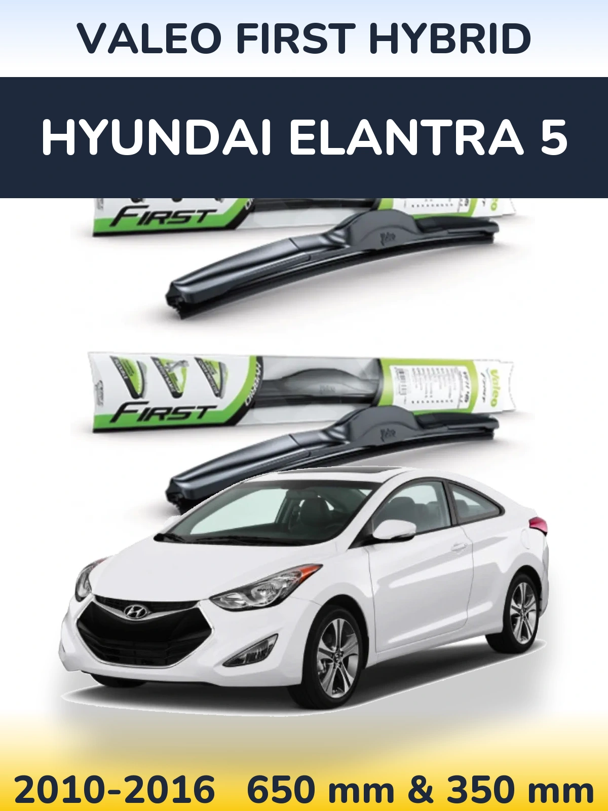 Torkarblad Valeo First Hybrid för Hyundai Elantra 5