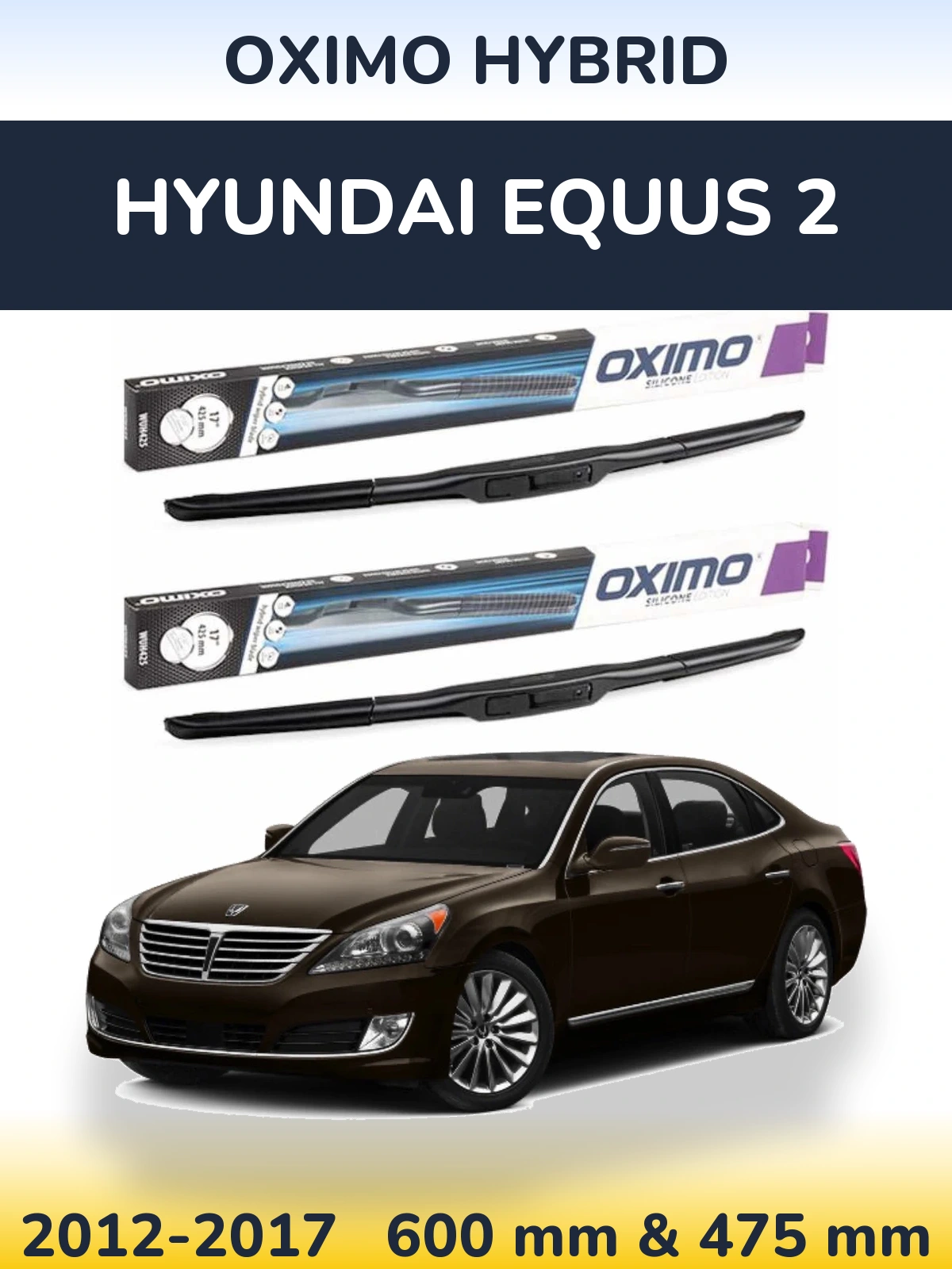 Torkarblad Oximo Hybrid för Hyundai Equus 2