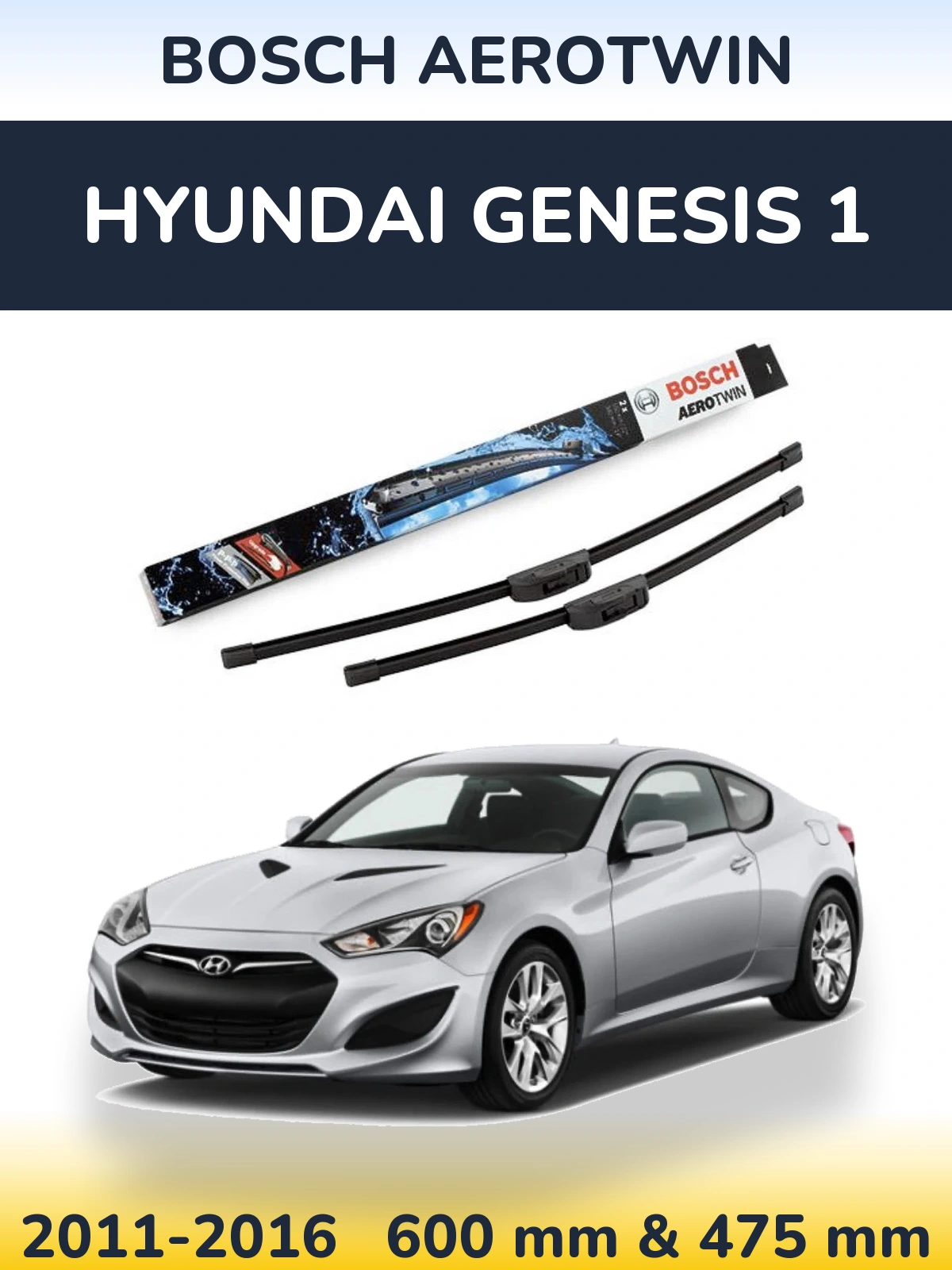 Front wiper blade set BOSCH AeroTwin 600 & 475 mm for Hyundai Genesis 1 2011-2016