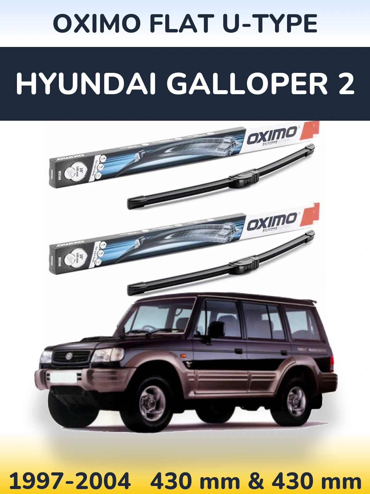 Front wiper blade set Oximo Flat U-type 430 & 430 mm for Hyundai Galloper 2 1997-2004
