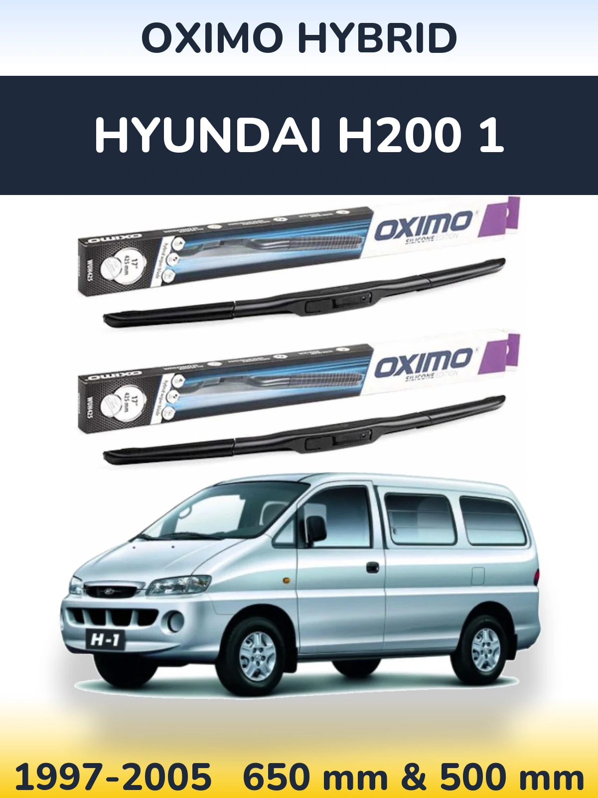 Front wiper blade set Oximo Hybrid 650 & 500 mm for Hyundai H200 1 1997-2005