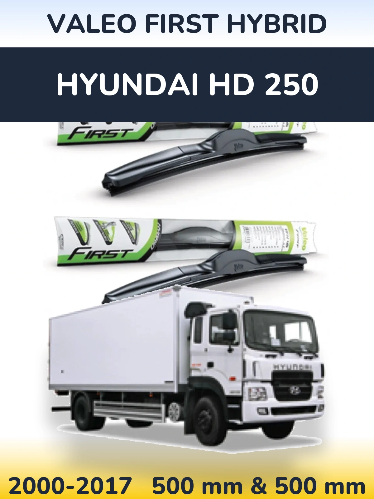 Torkarblad Valeo First Hybrid för Hyundai HD 250