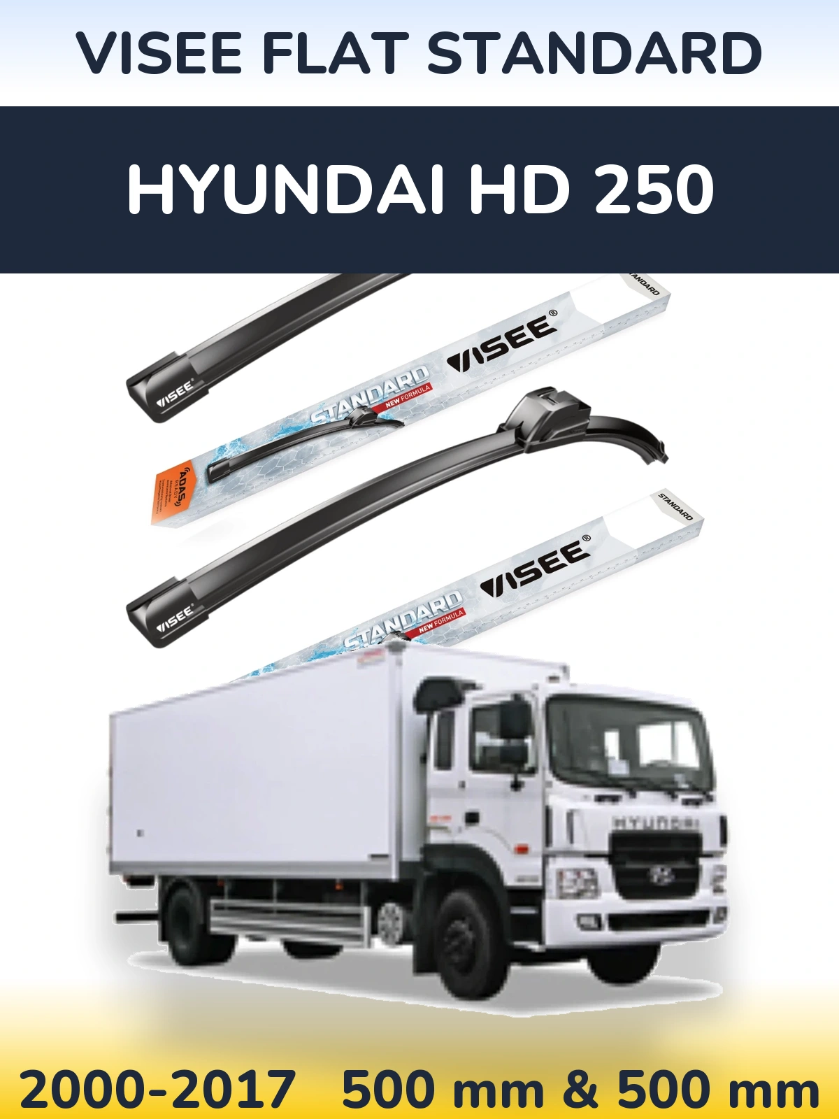 Front wiper blade set VISEE FLAT STANDARD 500 & 500 mm for Hyundai HD 250 2000-2017