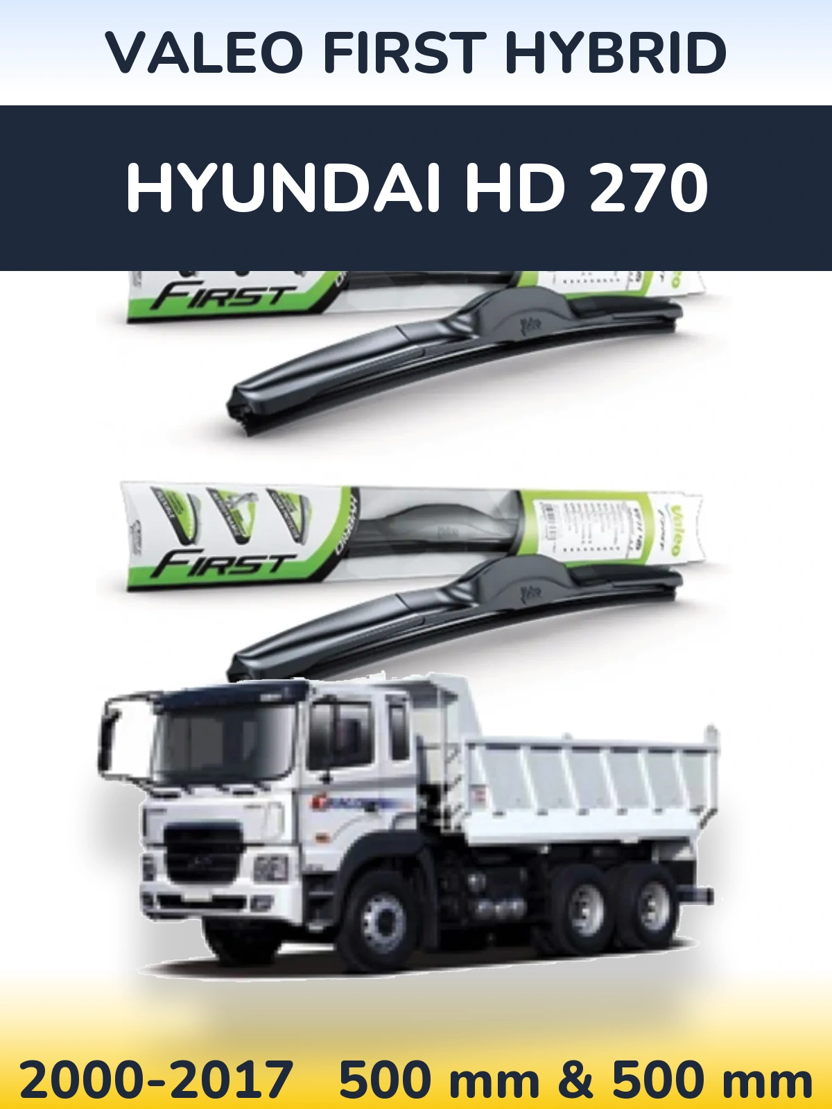 Torkarblad Valeo First Hybrid för Hyundai HD 270
