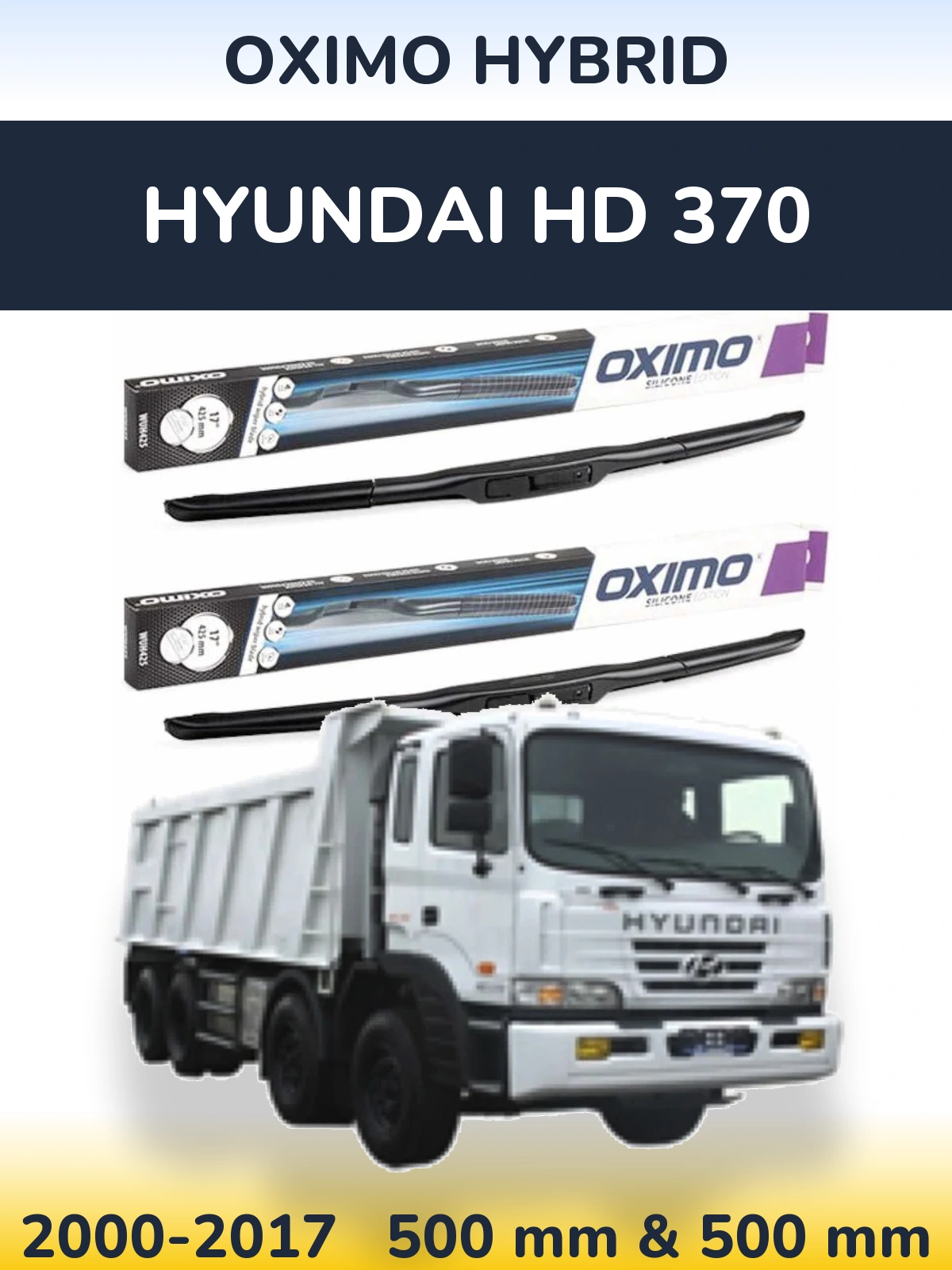 Комплект передніх щіток Oximo Hybrid 500 & 500 мм для Hyundai HD 370 2000-2017