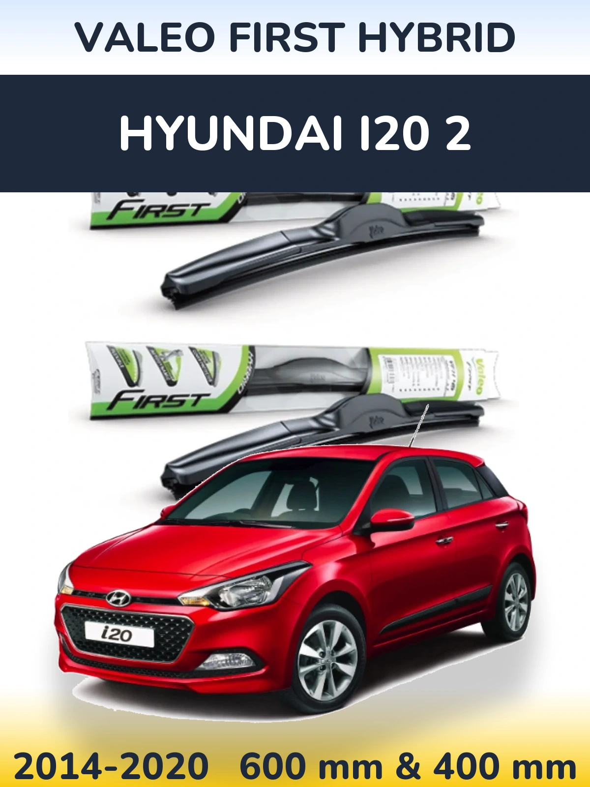 Torkarblad Valeo First Hybrid för Hyundai i20 2