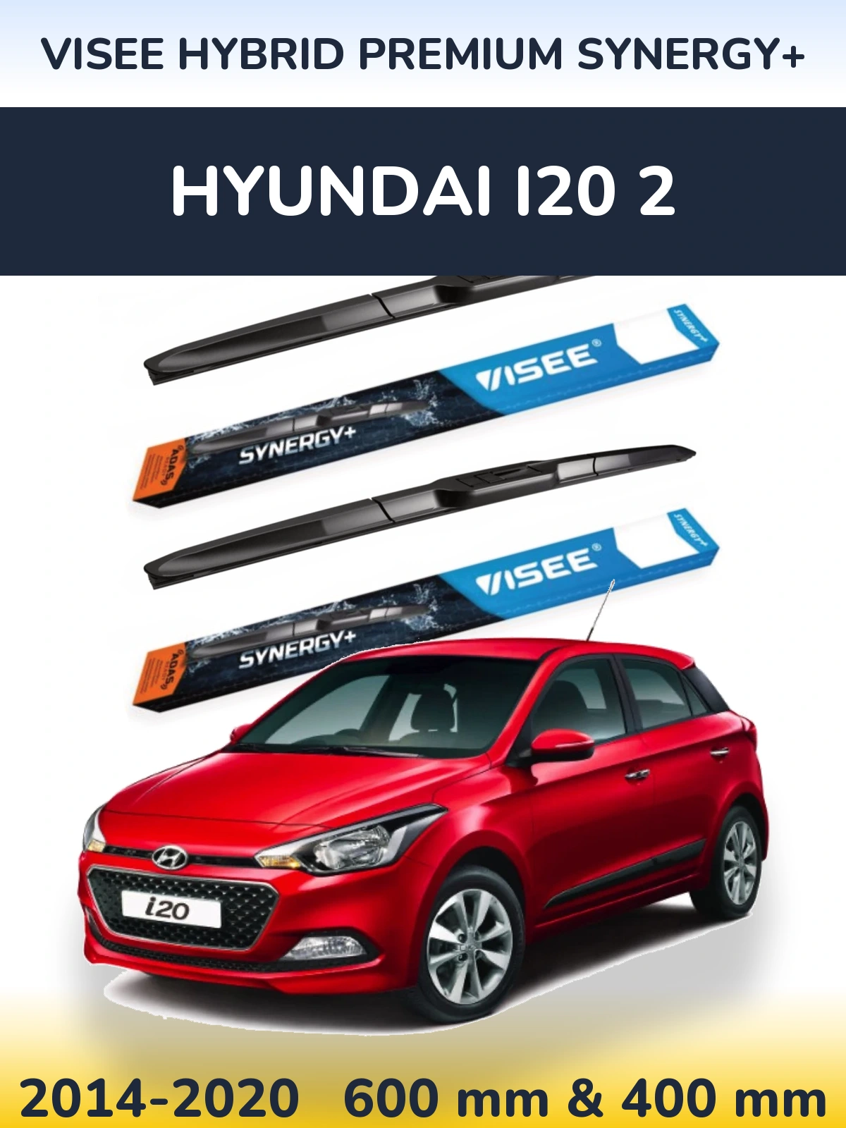 Torkarblad VISEE HYBRID PREMIUM SYNERGY+ för Hyundai i20 2