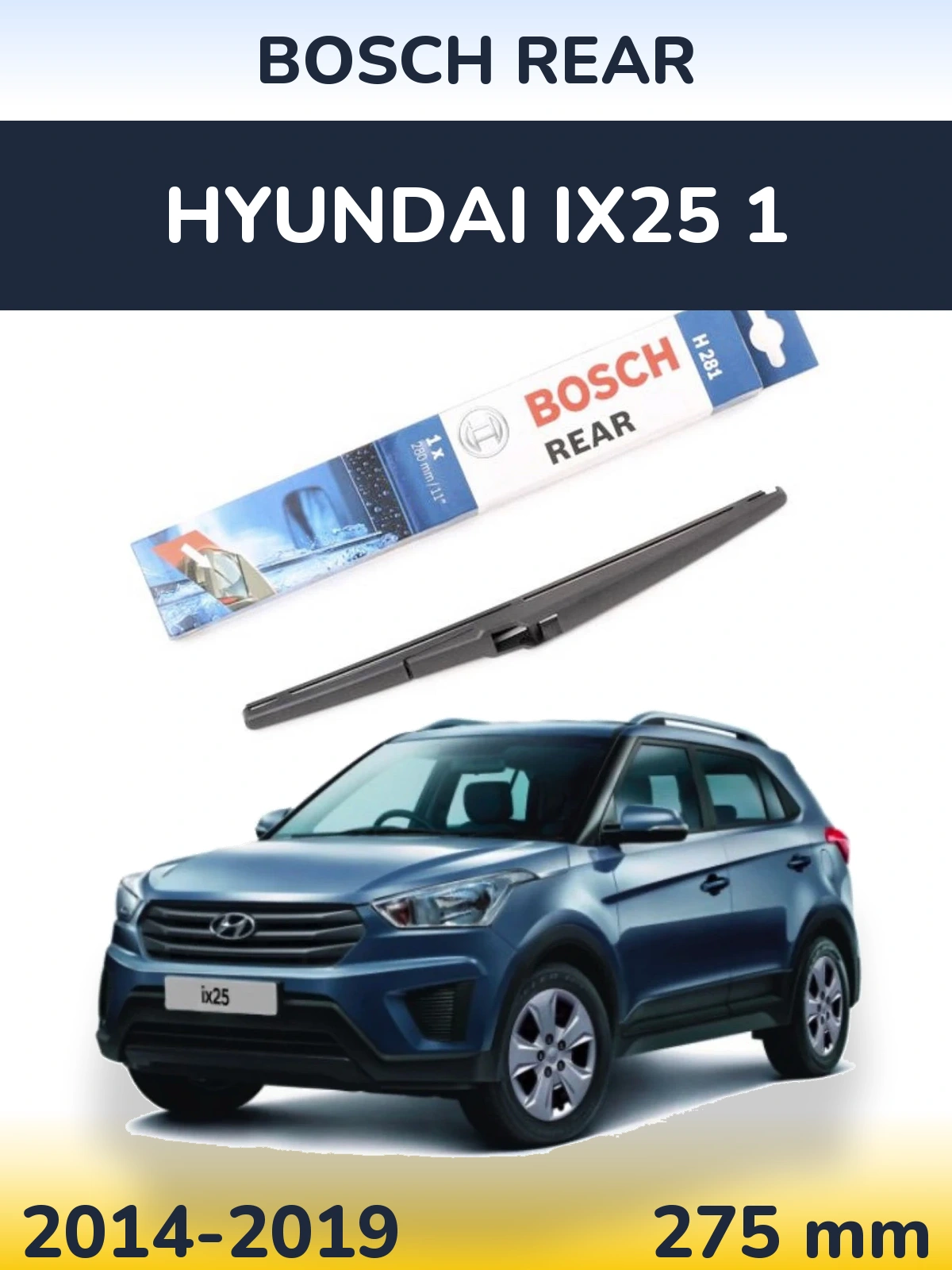 Torkarblad BOSCH Rear för Hyundai ix25 1