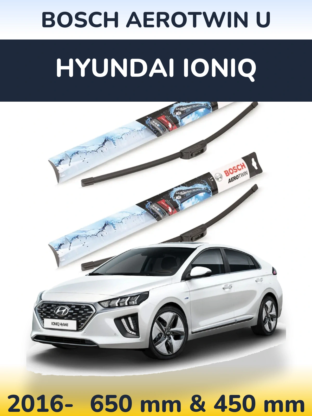 Front wiper blade set BOSCH AeroTwin U 650 & 450 mm for Hyundai IONIQ 2016-2026