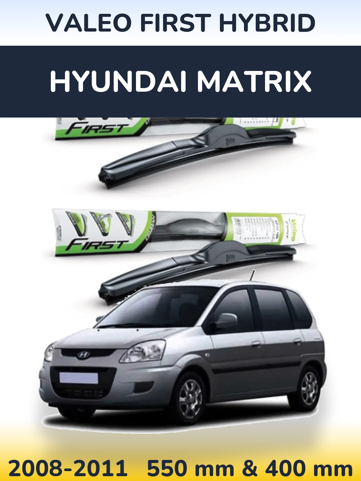 Комплект передних дворников Valeo First Hybrid 550 & 400 мм для Hyundai Matrix 2008-2011