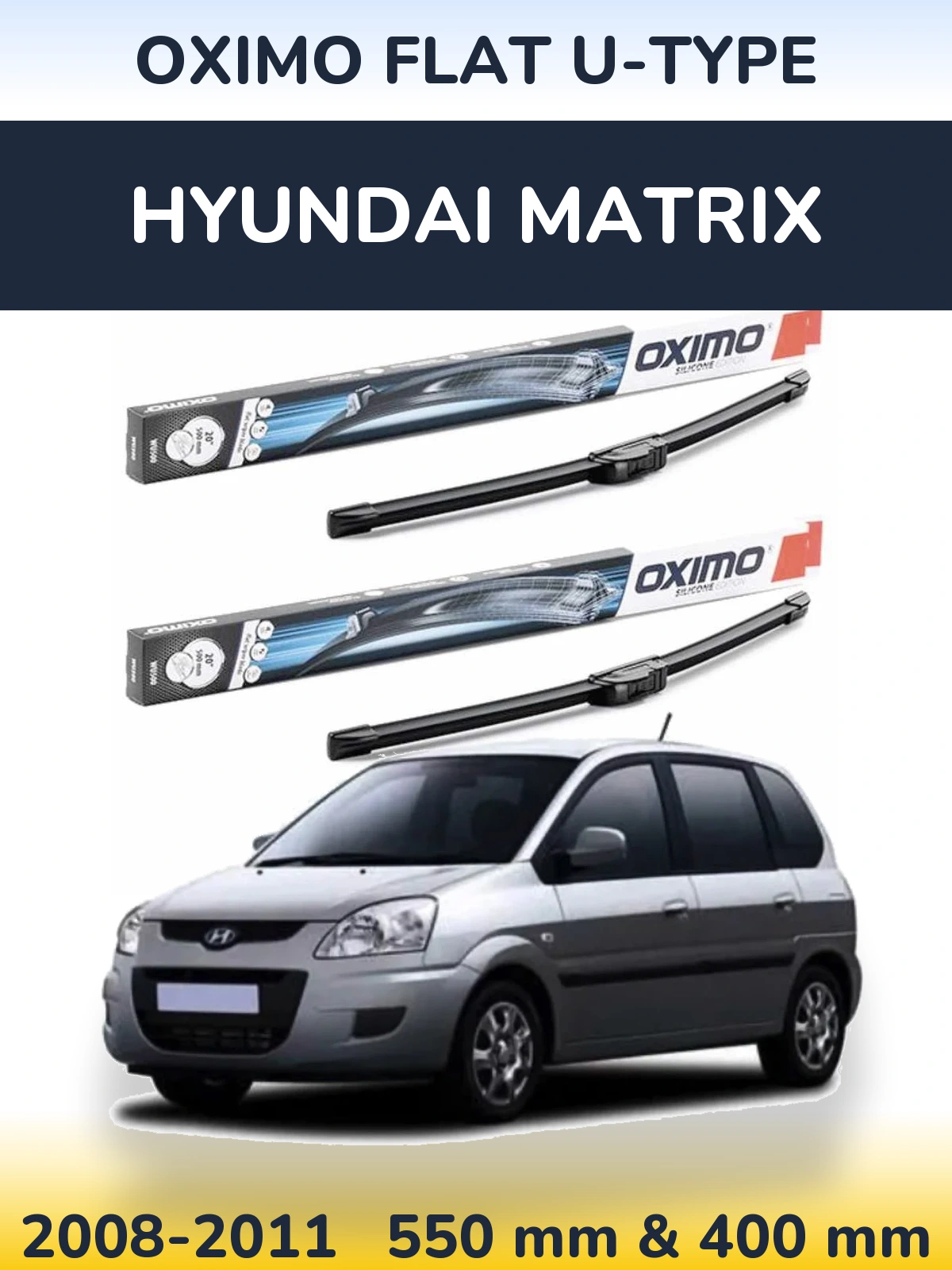 Torkarblad Oximo Flat U-type för Hyundai Matrix