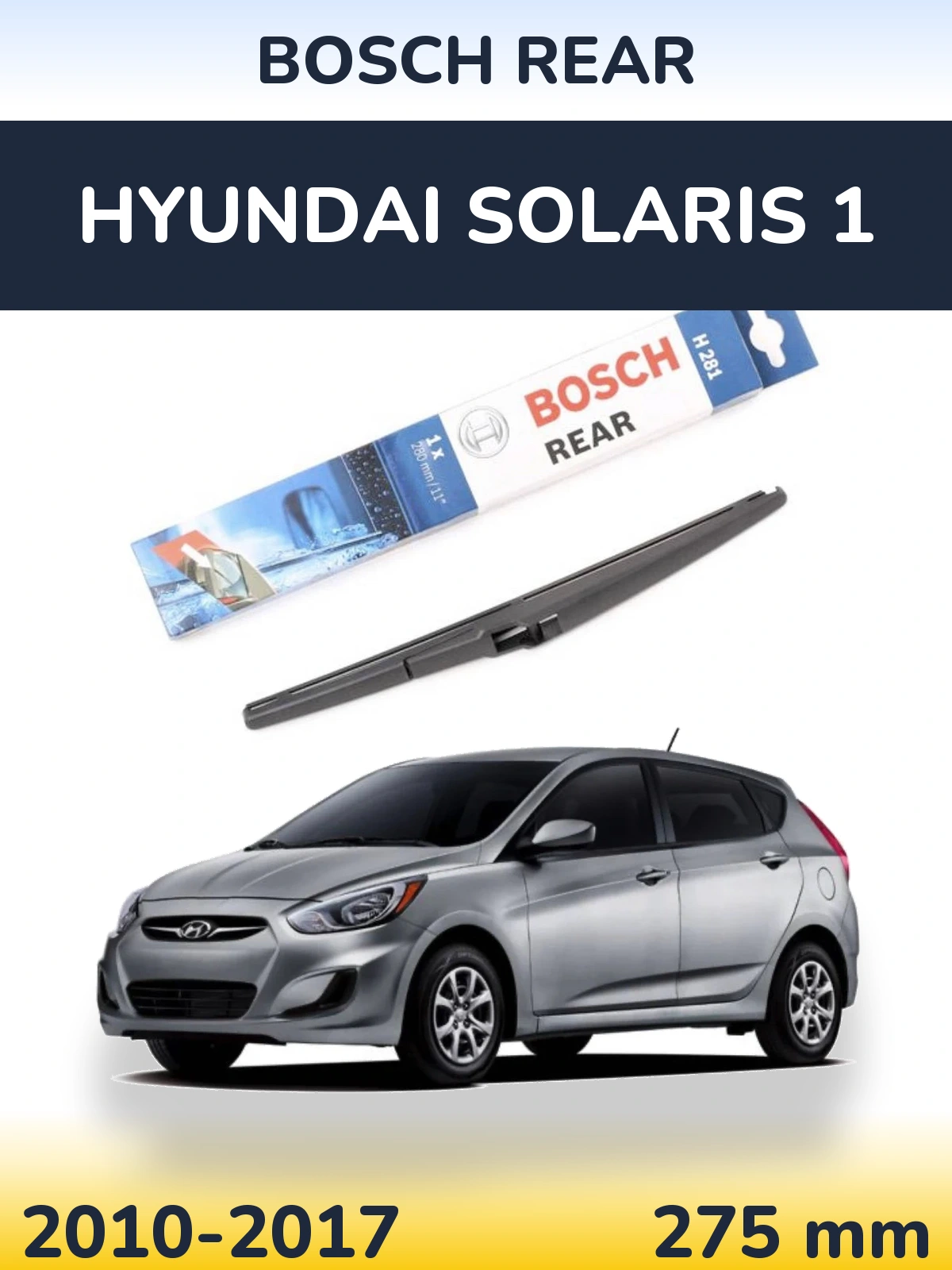 Torkarblad BOSCH Rear för Hyundai Solaris 1