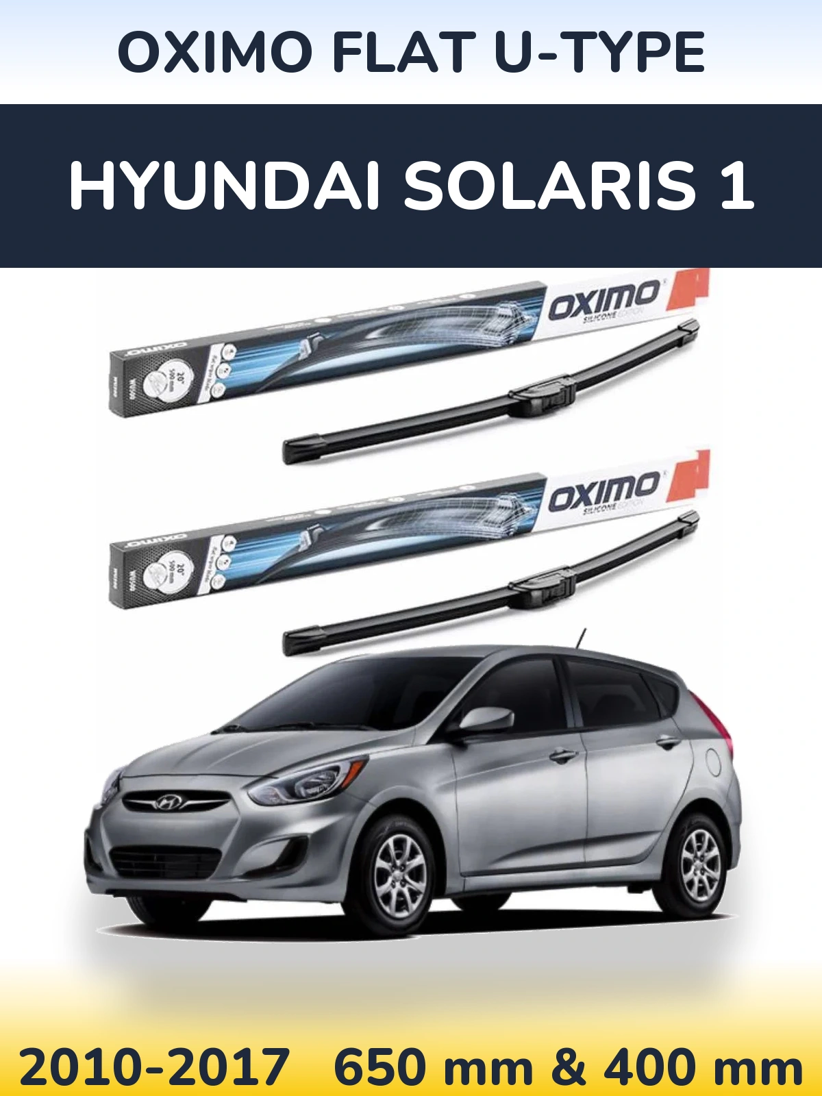 Комплект передніх щіток Oximo Flat U-type 650 & 400 мм для Hyundai Solaris 1 2010-2017
