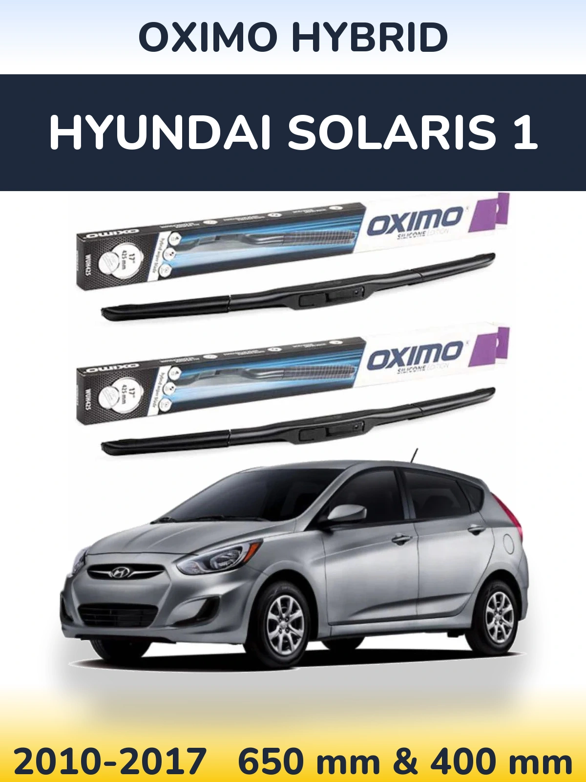 Комплект передніх щіток Oximo Hybrid 650 & 400 мм для Hyundai Solaris 1 2010-2017
