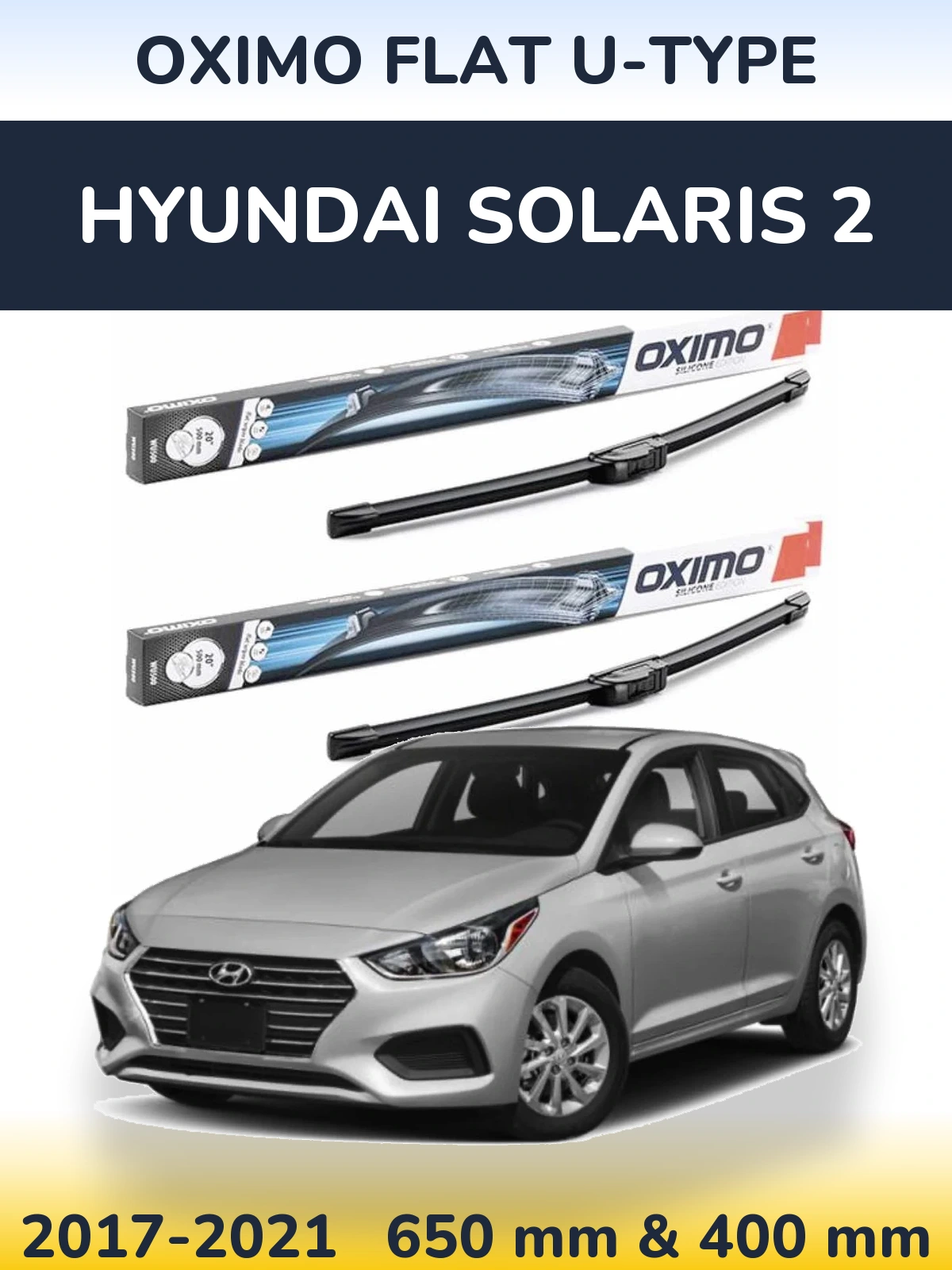 Комплект передніх щіток Oximo Flat U-type 650 & 400 мм для Hyundai Solaris 2 2017-2021