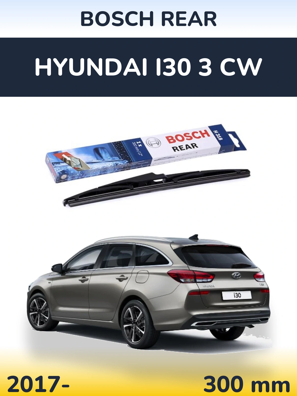 Задний дворник BOSCH Rear 300 мм для Hyundai i30 3 CW 2017-2026