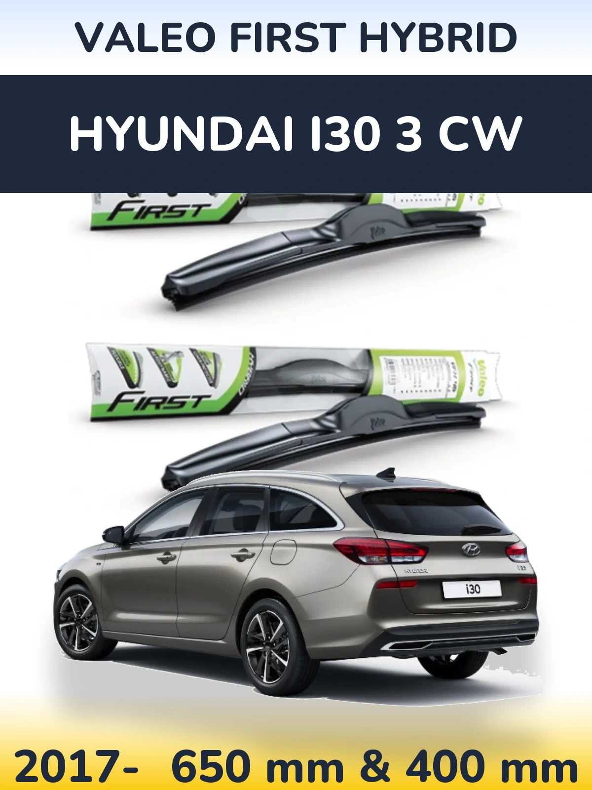 Комплект передніх щіток Valeo First Hybrid 650 & 400 мм для Hyundai i30 3 CW 2017-2026