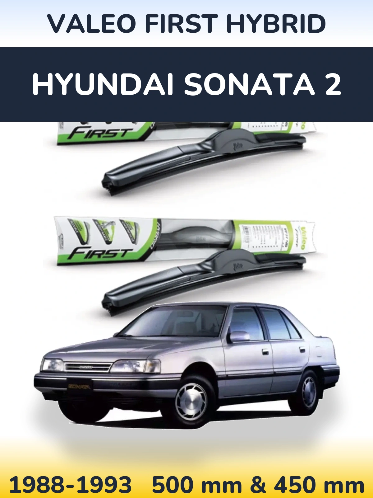 Комплект передних дворников Valeo First Hybrid 500 & 450 мм для Hyundai Sonata 2 1988-1993
