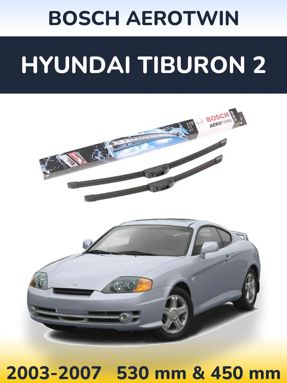 Torkarblad BOSCH AeroTwin för Hyundai Tiburon 2