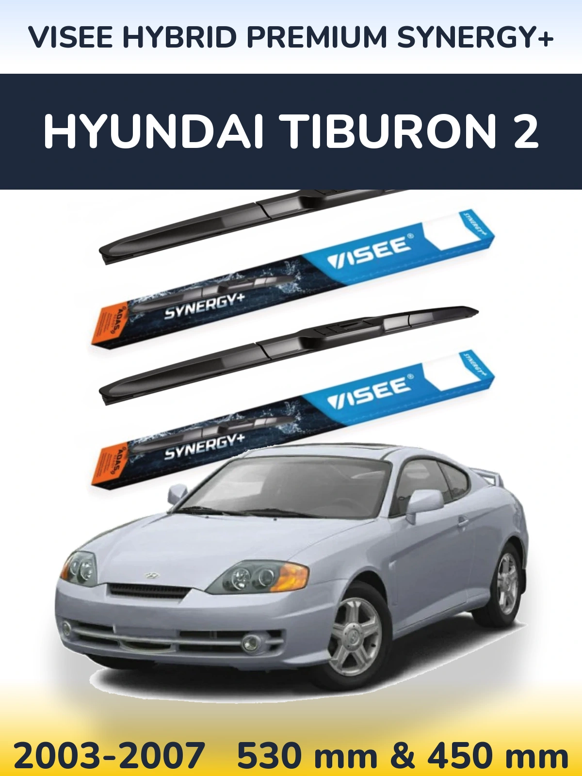 Torkarblad VISEE HYBRID PREMIUM SYNERGY+ för Hyundai Tiburon 2