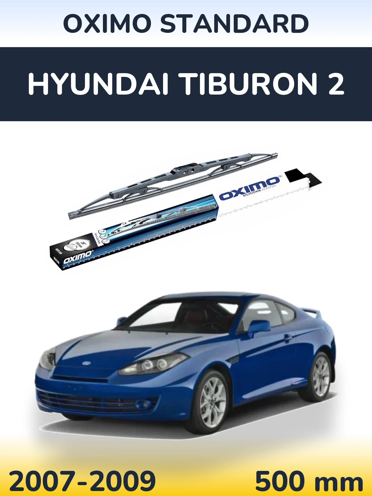 Torkarblad Oximo Standard för Hyundai Tiburon 2