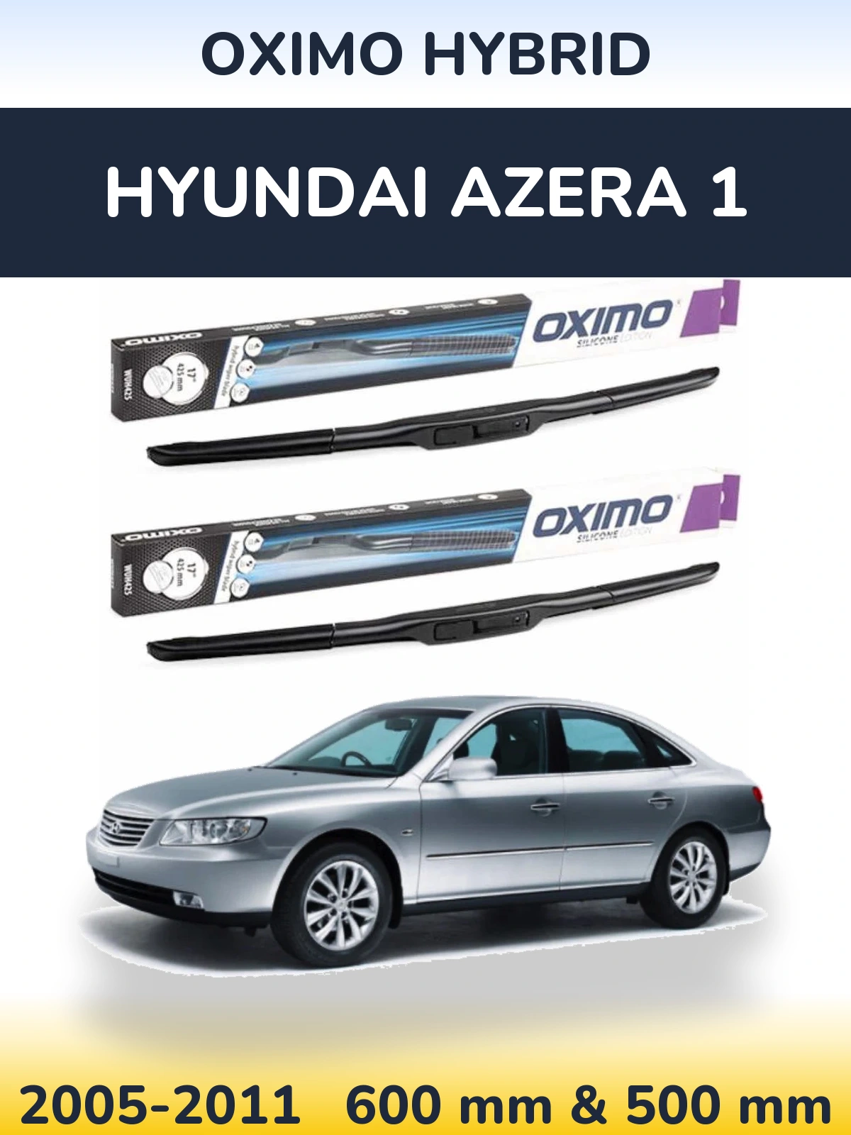 Комплект передніх щіток Oximo Hybrid 600 & 500 мм для Hyundai Azera 1 2005-2011
