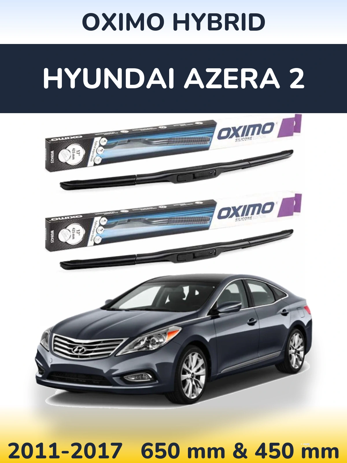 Torkarblad Oximo Hybrid för Hyundai Azera 2