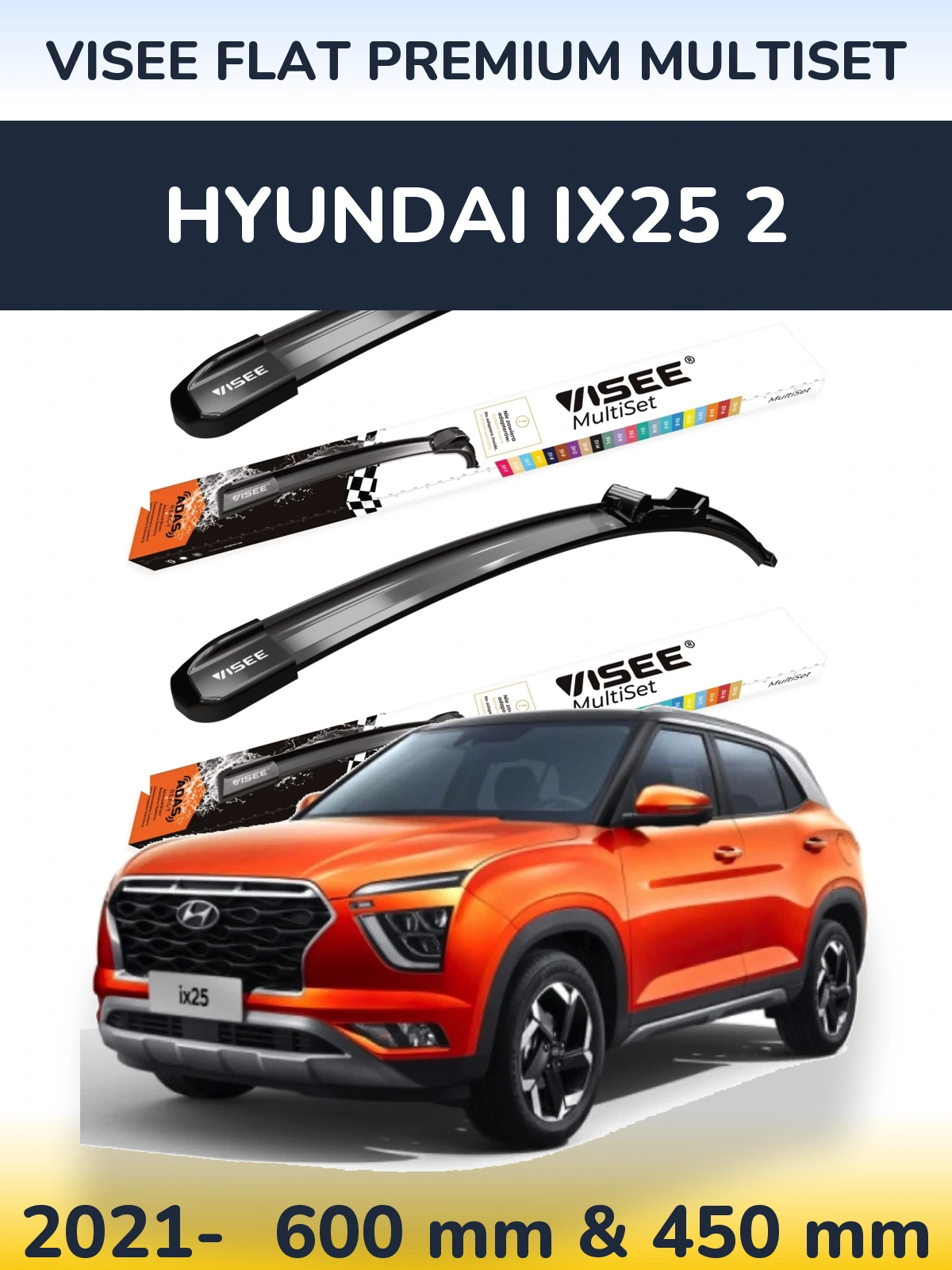 Комплект передних дворников VISEE FLAT PREMIUM MultiSet 600 & 450 мм для Hyundai ix25 2 2021-2026