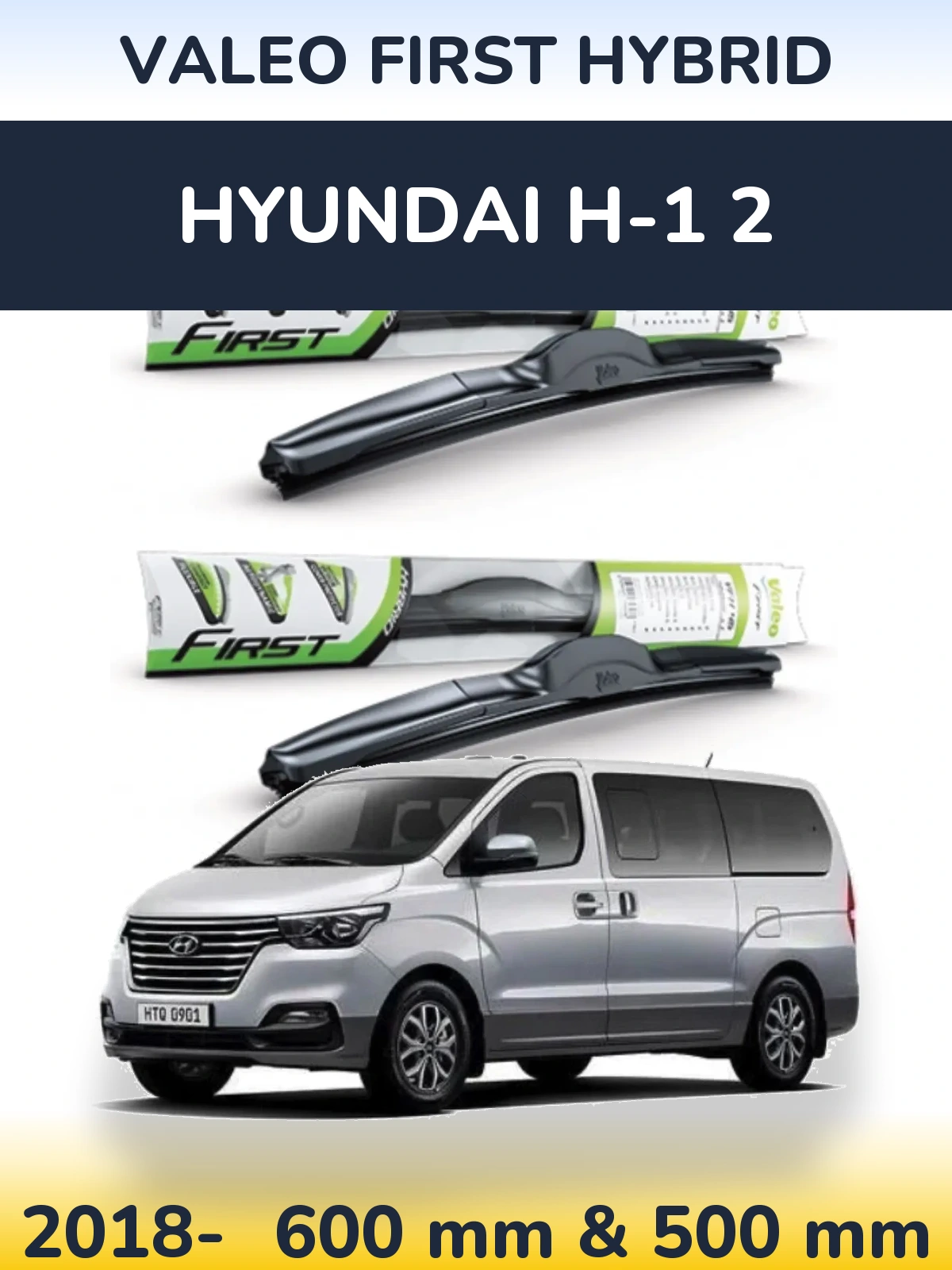 Torkarblad Valeo First Hybrid för Hyundai H-1 2