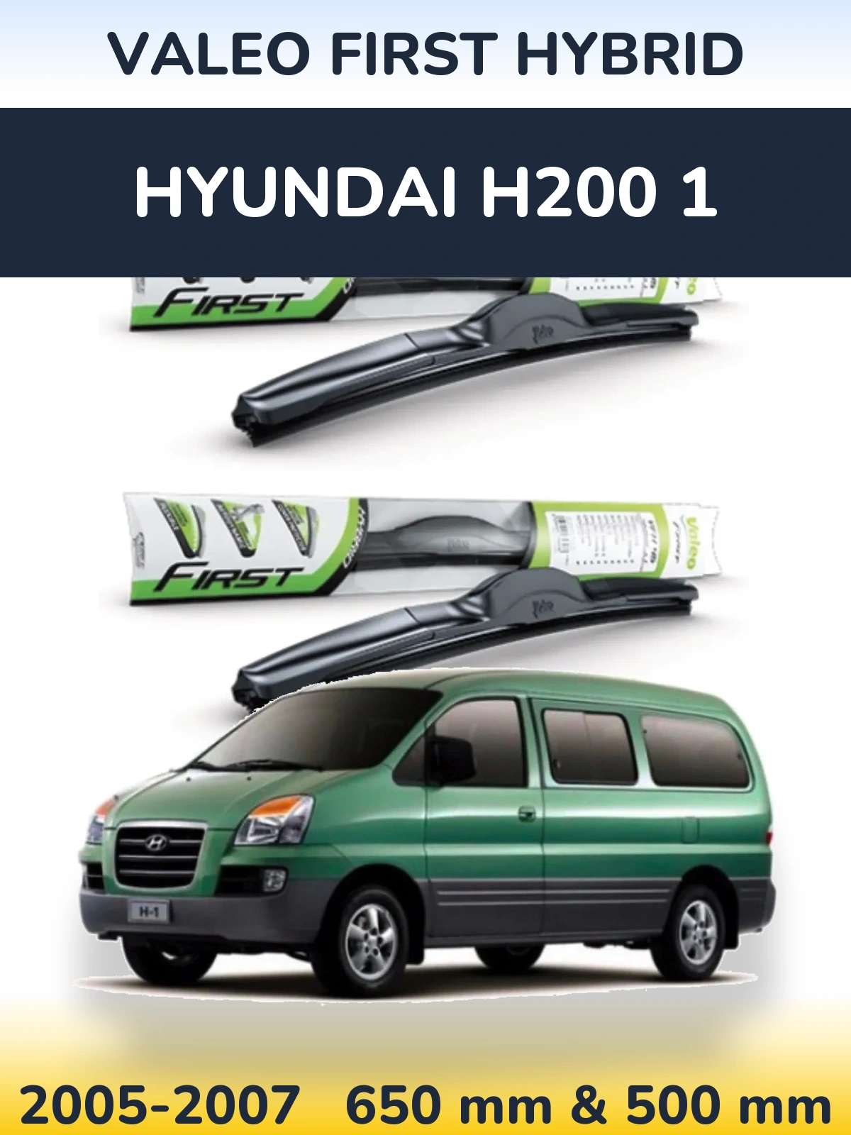 Комплект передних дворников Valeo First Hybrid 650 & 500 мм для Hyundai H200 1 2005-2007