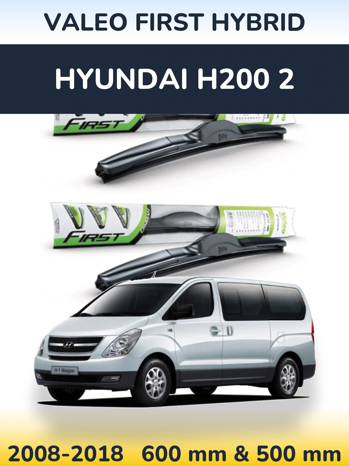Torkarblad Valeo First Hybrid för Hyundai H200 2