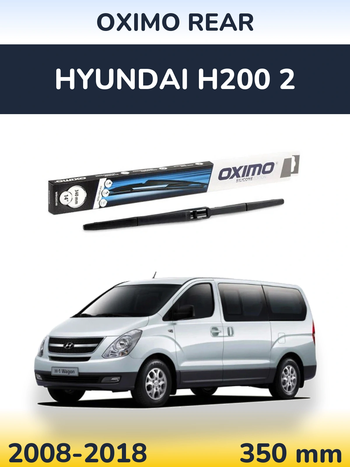 Torkarblad Oximo Rear för Hyundai H200 2