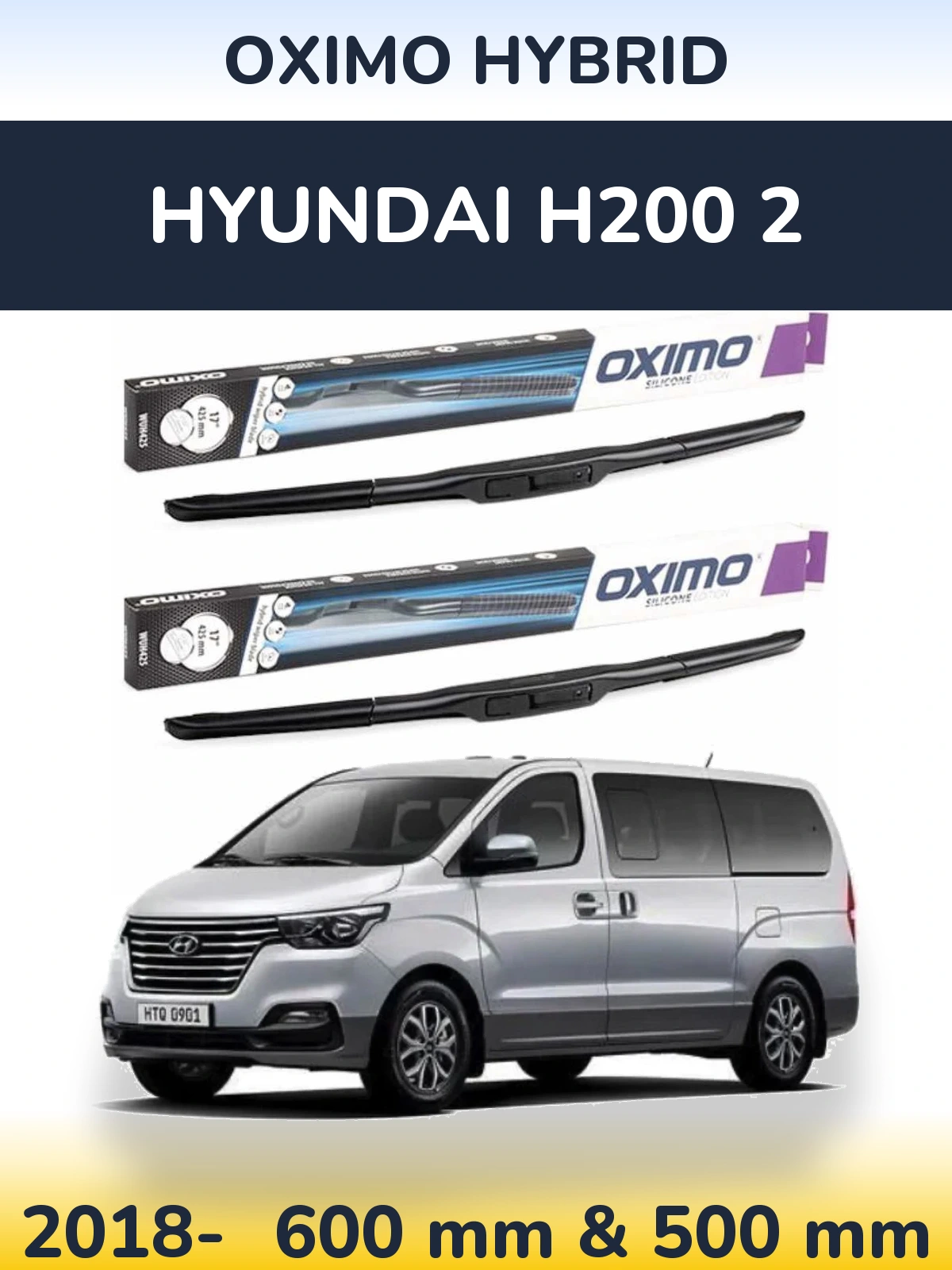 Комплект передніх щіток Oximo Hybrid 600 & 500 мм для Hyundai H200 2 2018-2026