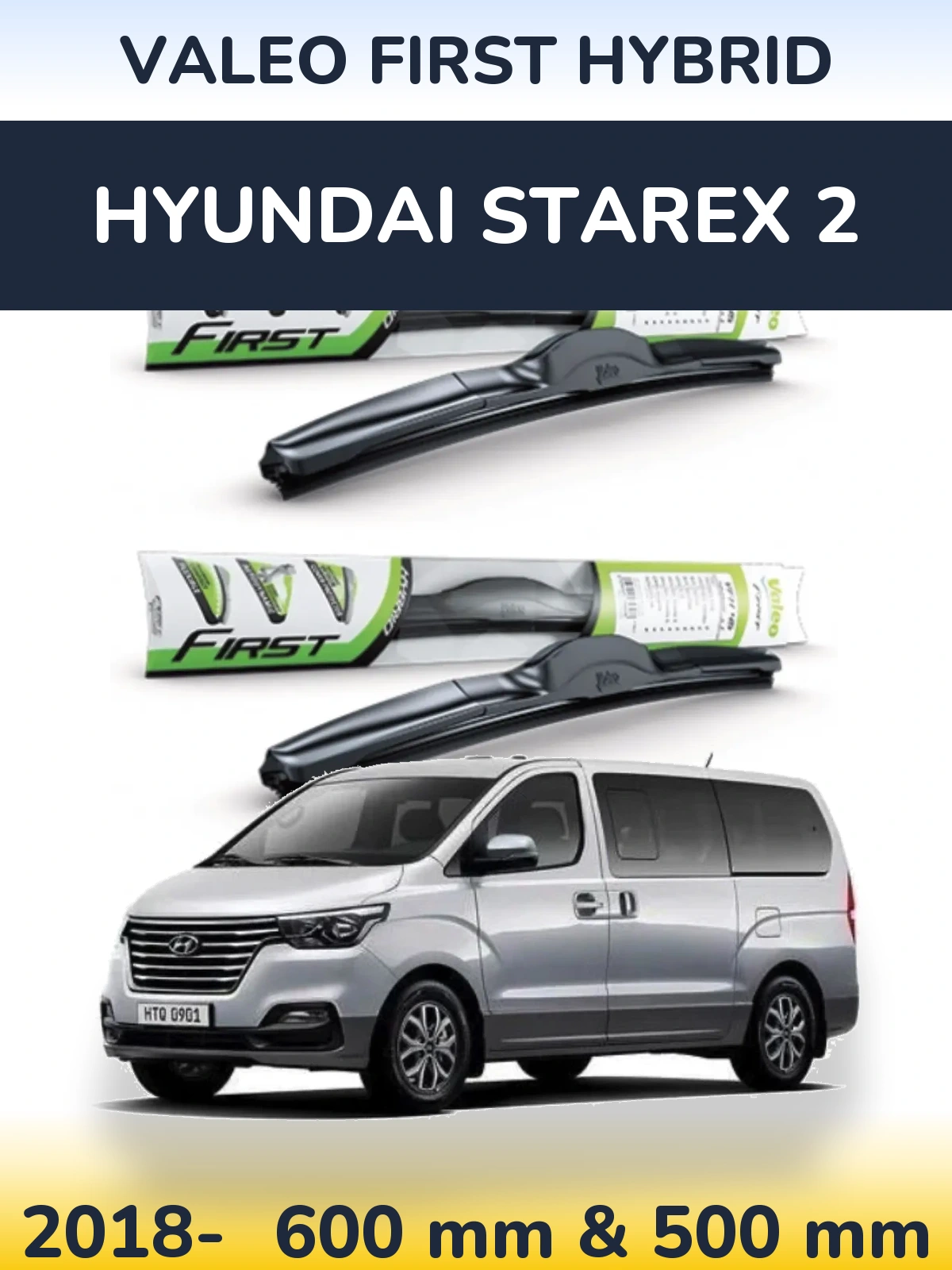 Torkarblad Valeo First Hybrid för Hyundai Starex 2