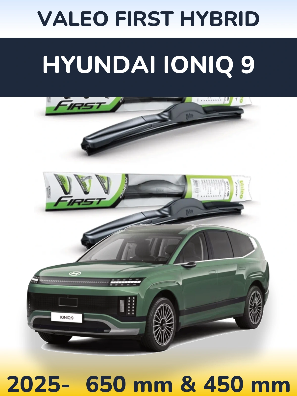 Torkarblad Valeo First Hybrid för Hyundai IONIQ 9