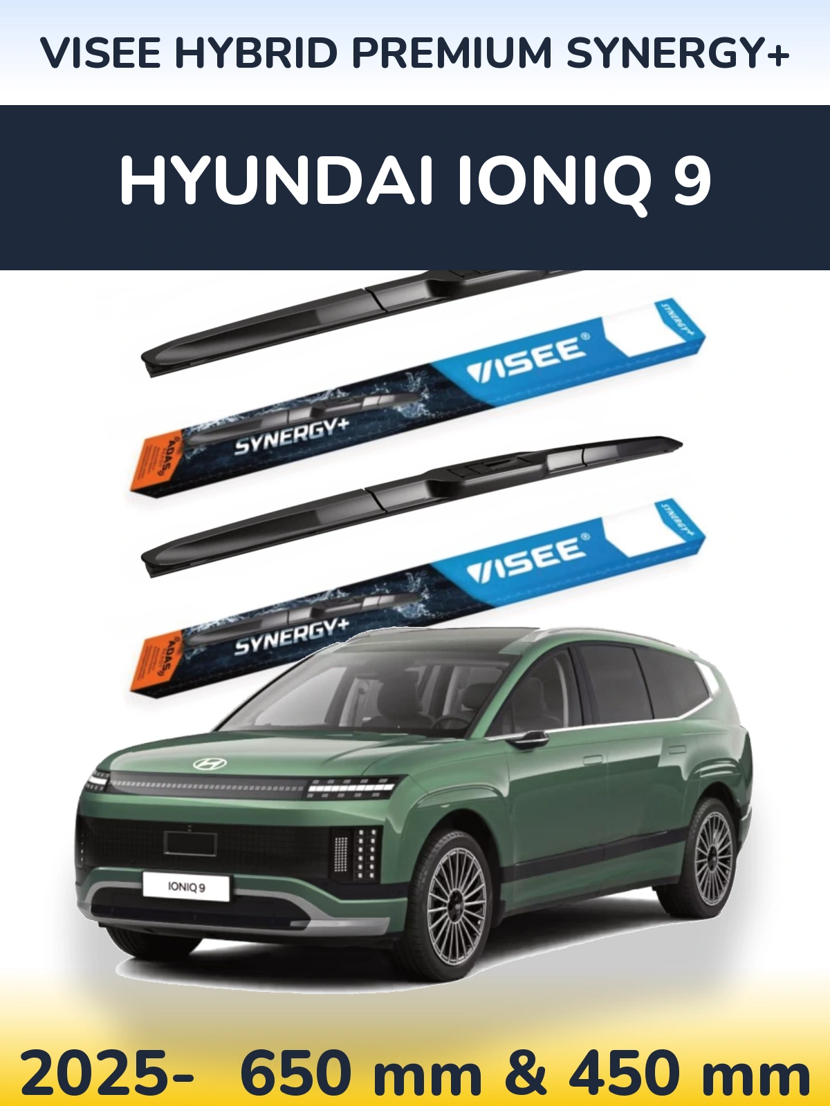Torkarblad VISEE HYBRID PREMIUM SYNERGY+ för Hyundai IONIQ 9