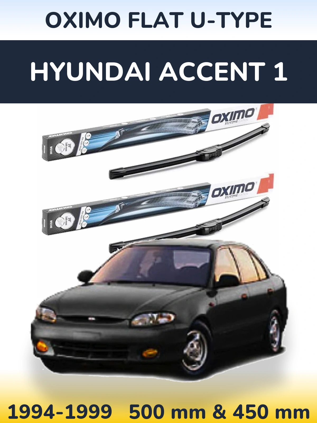 Front wiper blade set Oximo Flat U-type 500 & 450 mm for Hyundai Accent 1 1994-1999