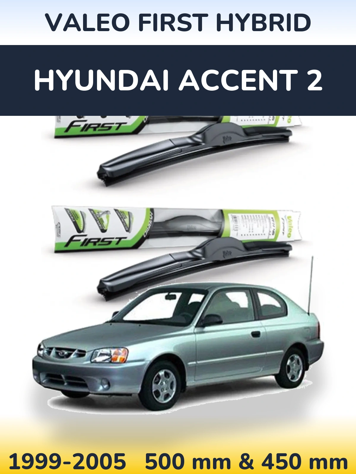 Torkarblad Valeo First Hybrid för Hyundai Accent 2