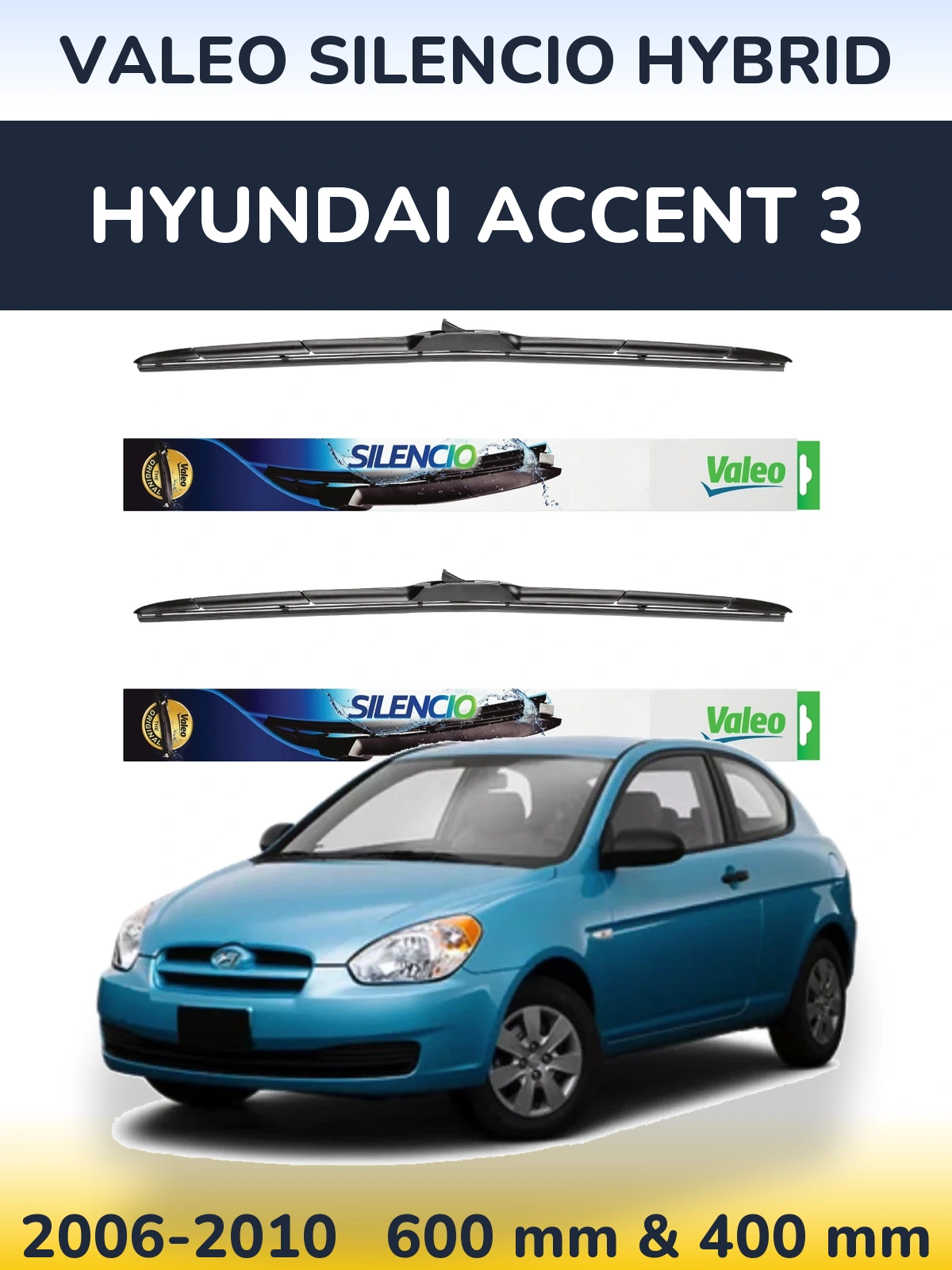 Комплект передніх щіток Valeo Silencio Hybrid 600 & 400 мм для Hyundai Accent 3 2006-2010