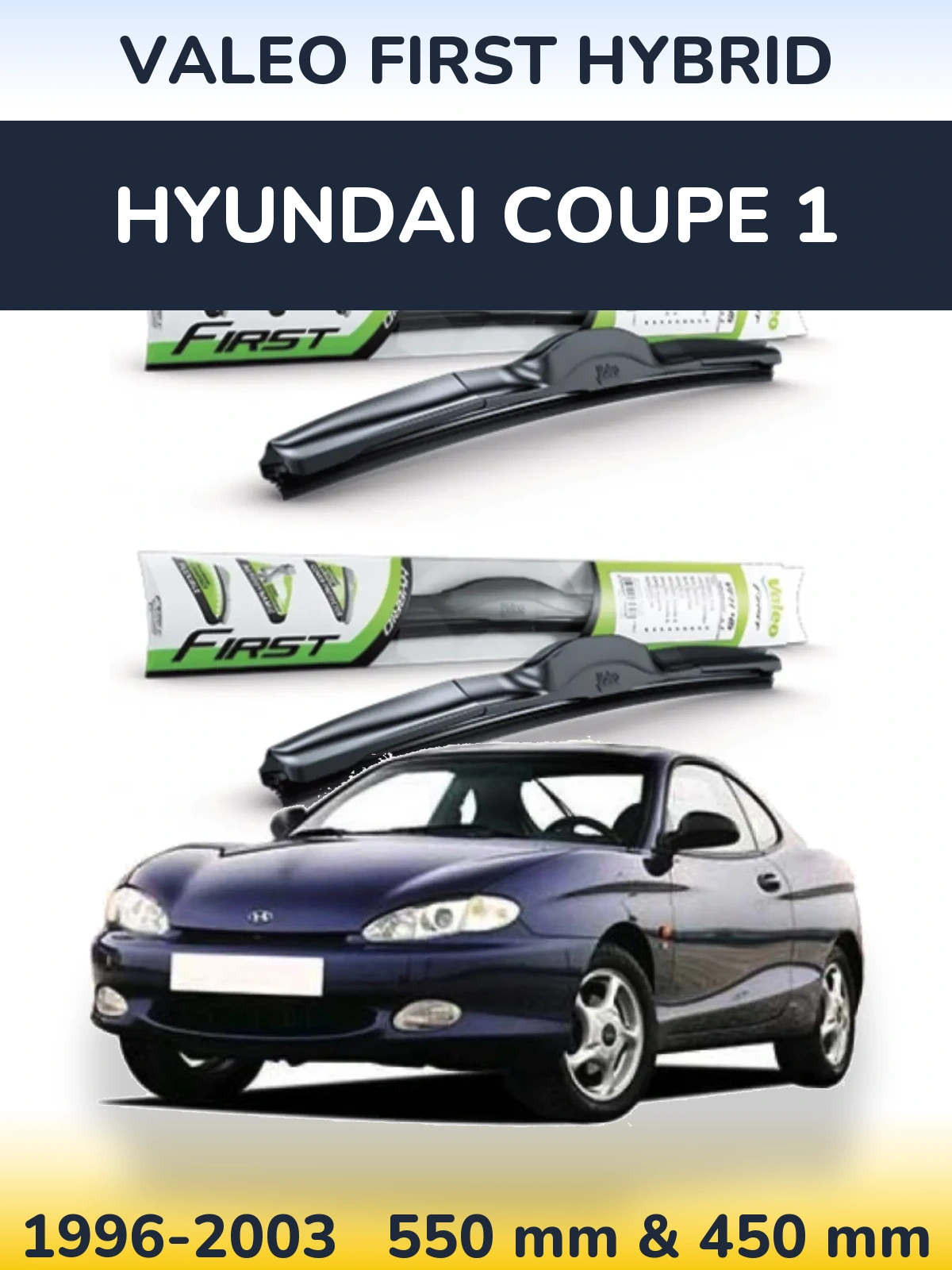 Torkarblad Valeo First Hybrid för Hyundai Coupe 1