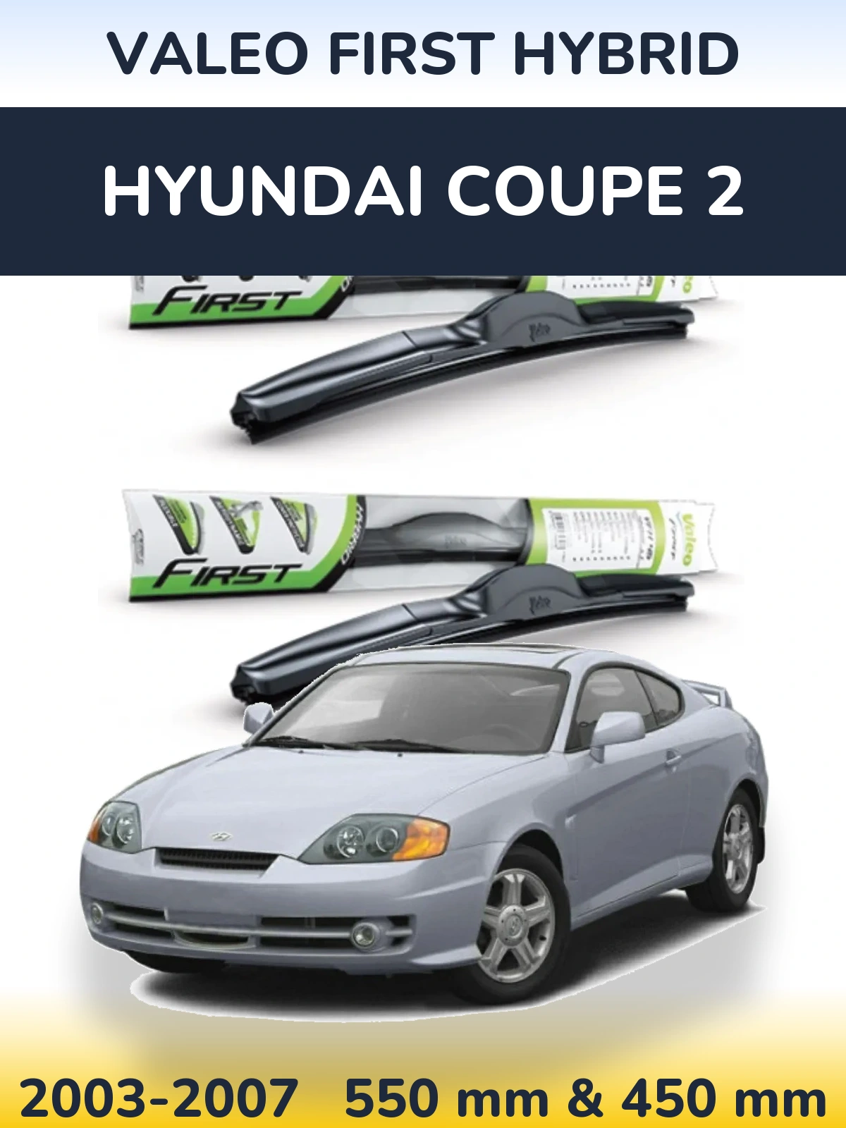 Torkarblad Valeo First Hybrid för Hyundai Coupe 2