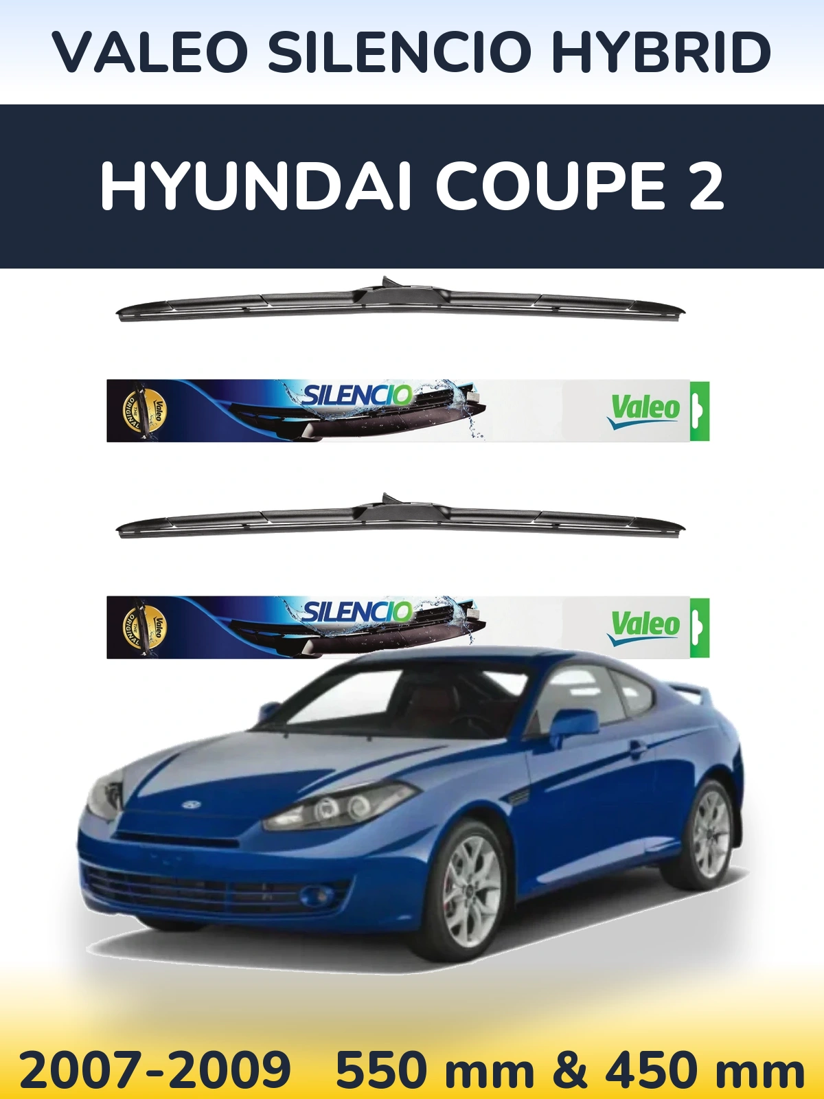 Torkarblad Valeo Silencio Hybrid för Hyundai Coupe 2