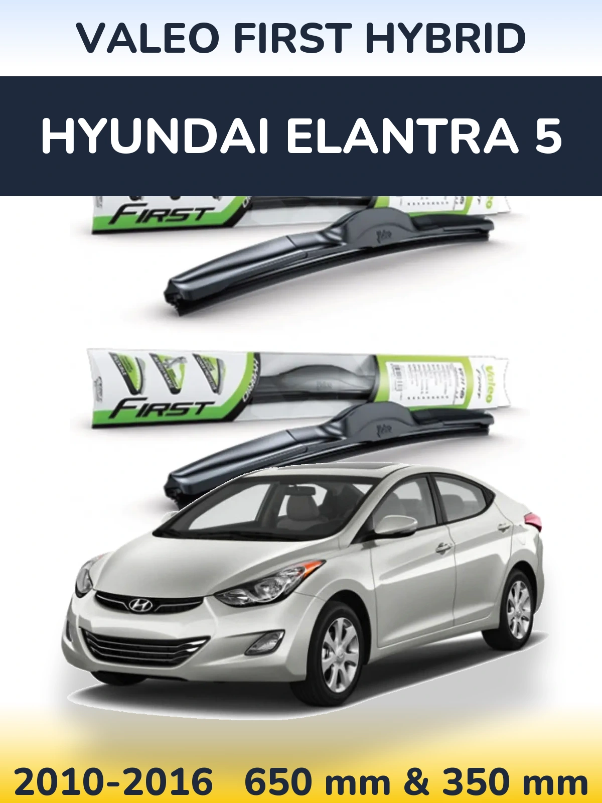 Torkarblad Valeo First Hybrid för Hyundai Elantra 5