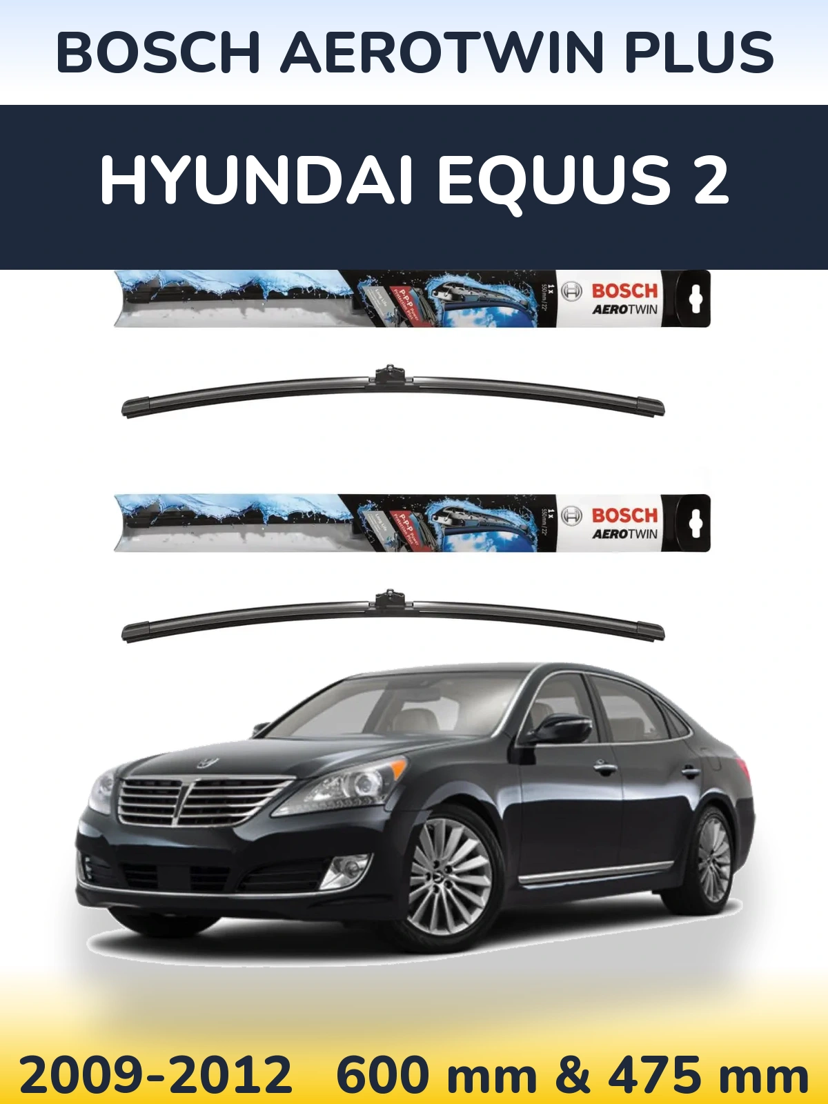 Torkarblad BOSCH AeroTwin Plus för Hyundai Equus 2