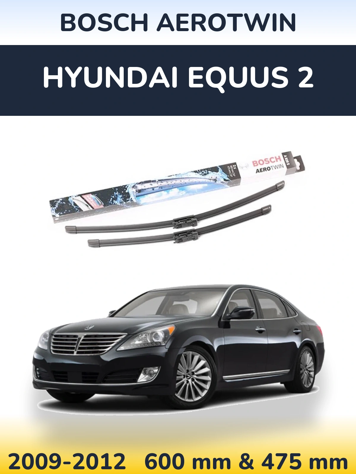 Torkarblad BOSCH AeroTwin för Hyundai Equus 2