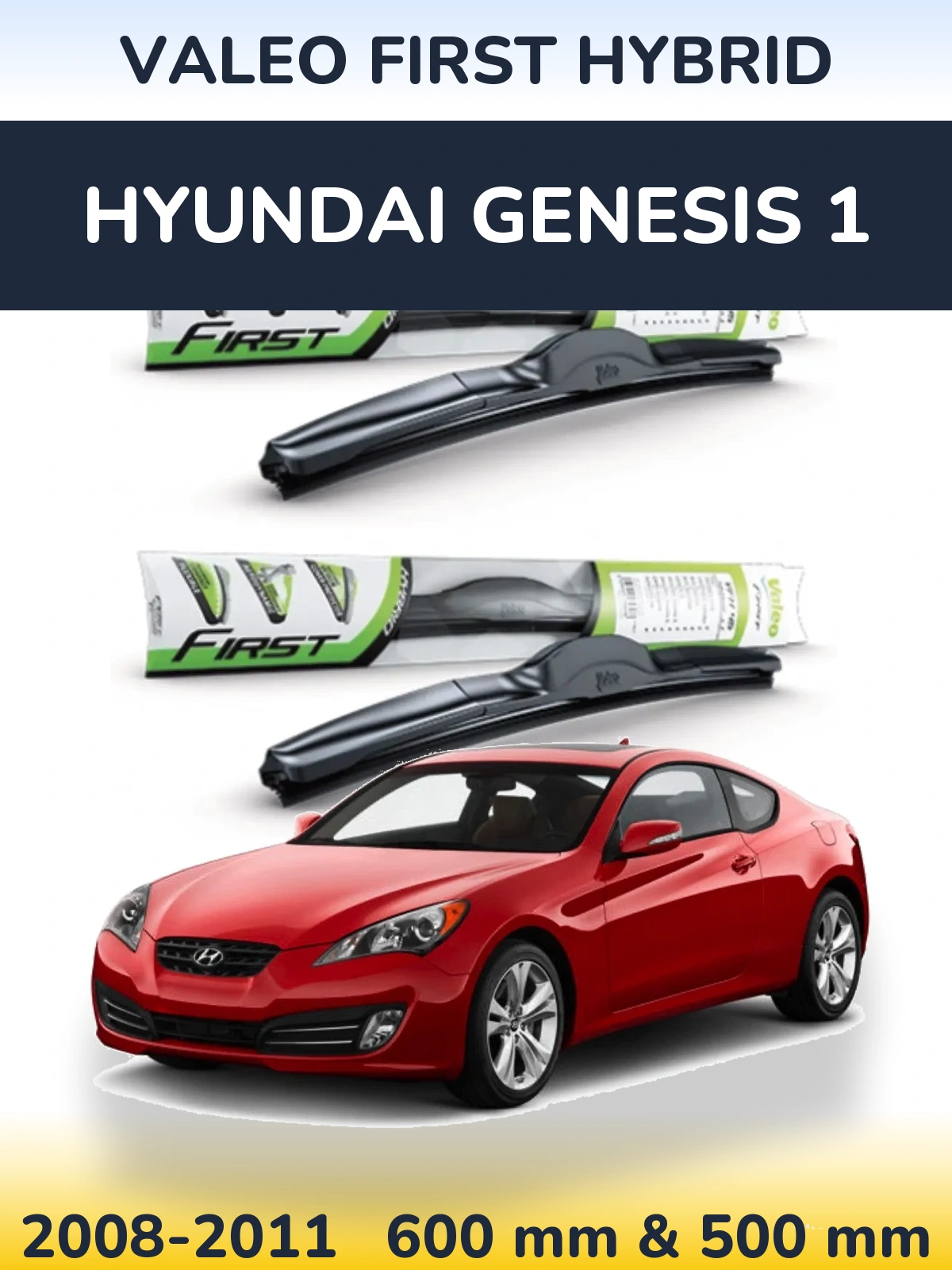 Torkarblad Valeo First Hybrid för Hyundai Genesis 1