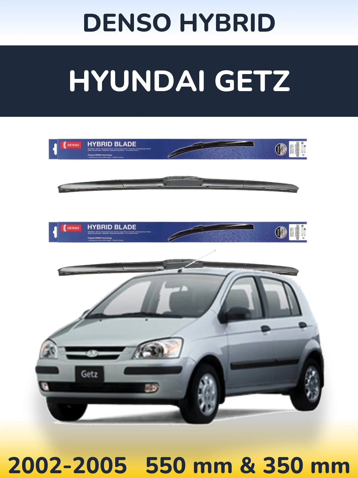 Front wiper blade set Denso Hybrid 550 & 350 mm for Hyundai Getz 2002-2005