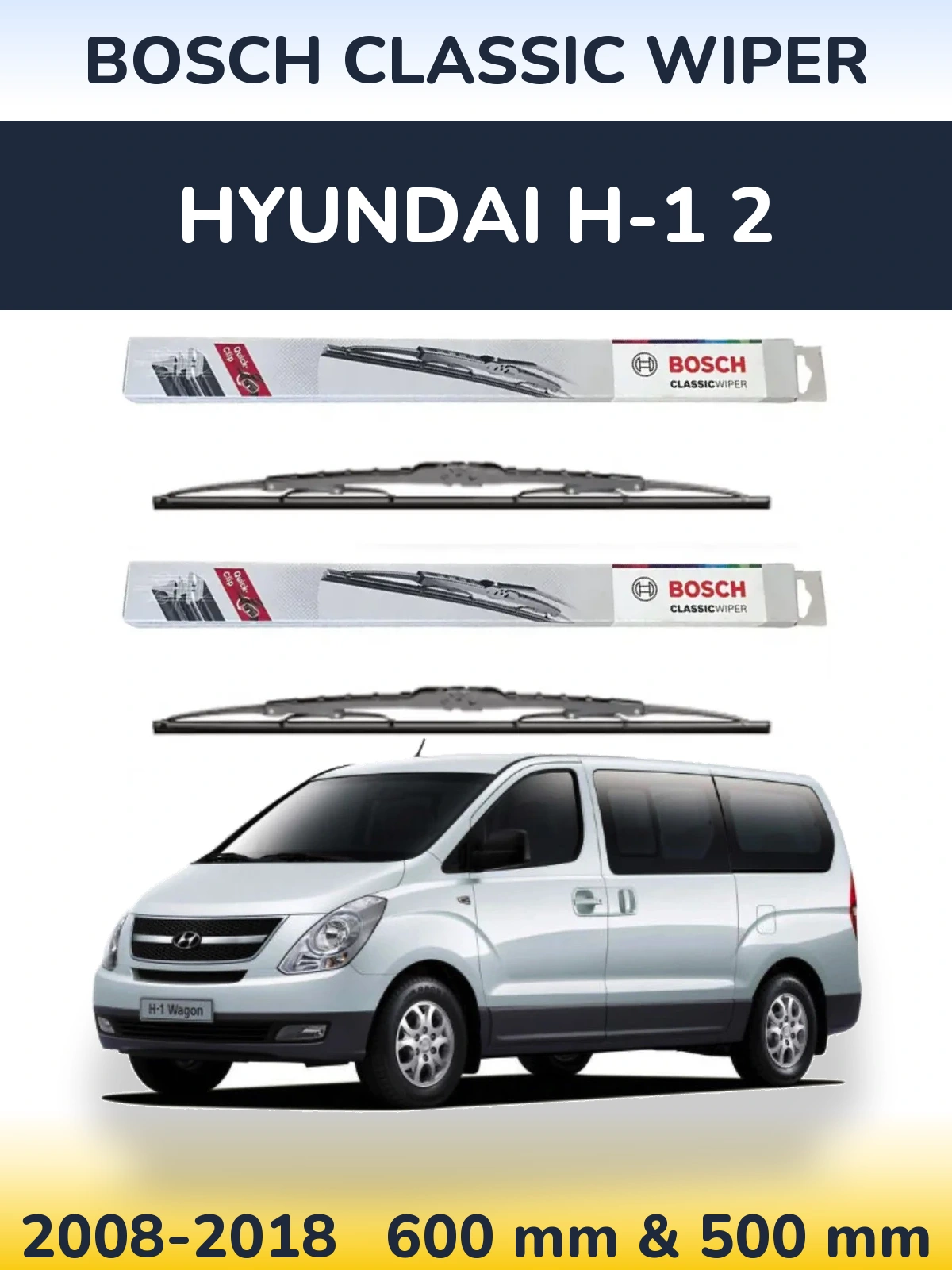 Комплект передніх щіток BOSCH Classic Wiper 600 & 500 мм для Hyundai H-1 2 2008-2018