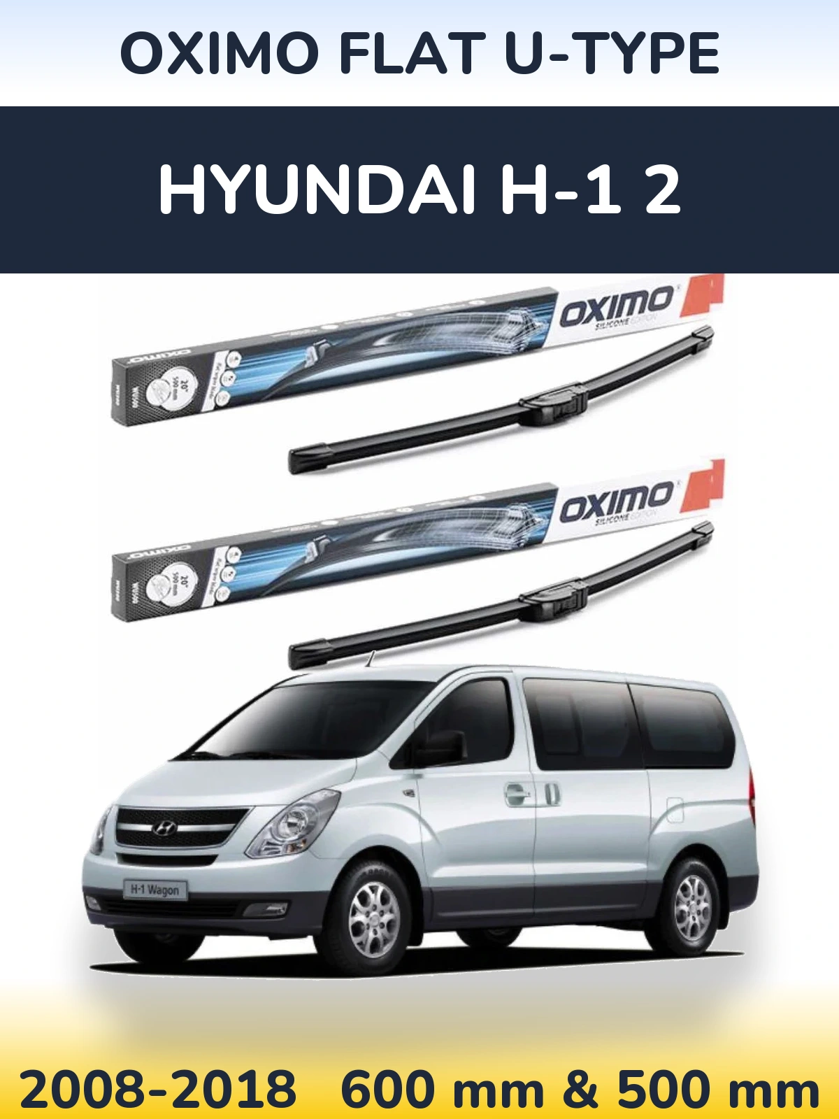 Torkarblad Oximo Flat U-type för Hyundai H-1 2