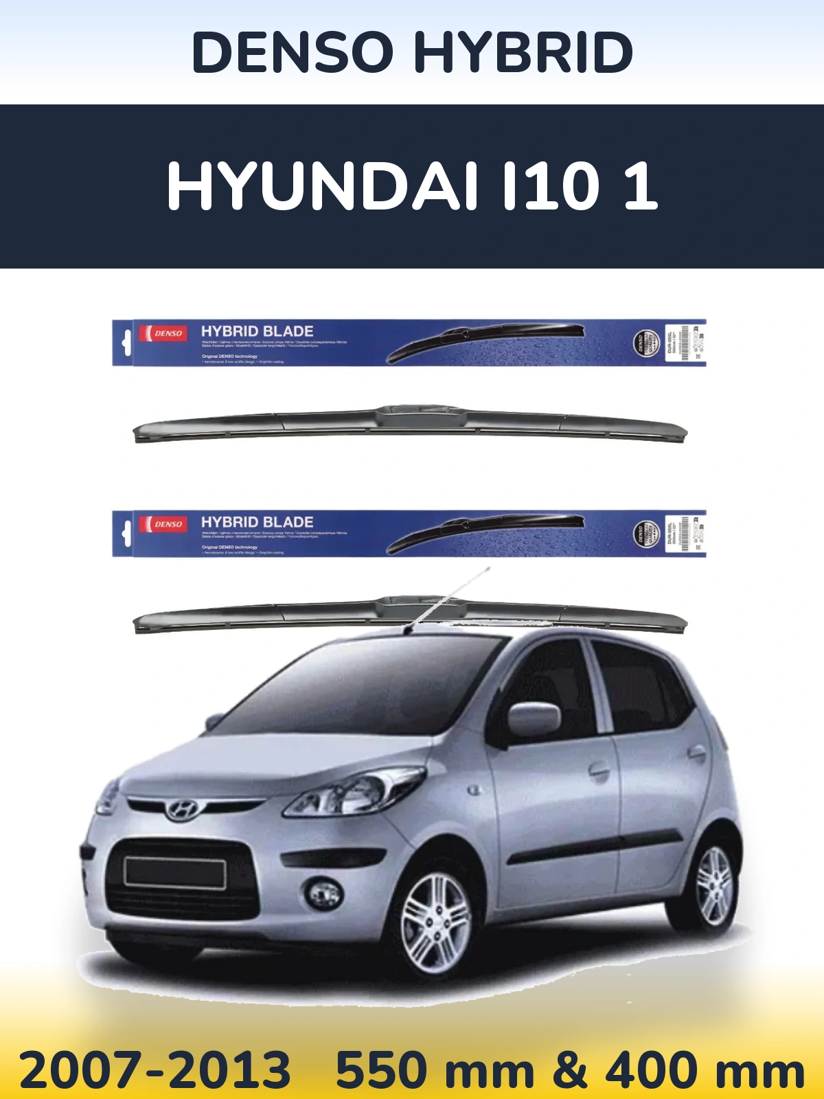 Front wiper blade set Denso Hybrid 550 & 400 mm for Hyundai i10 1 2007-2013